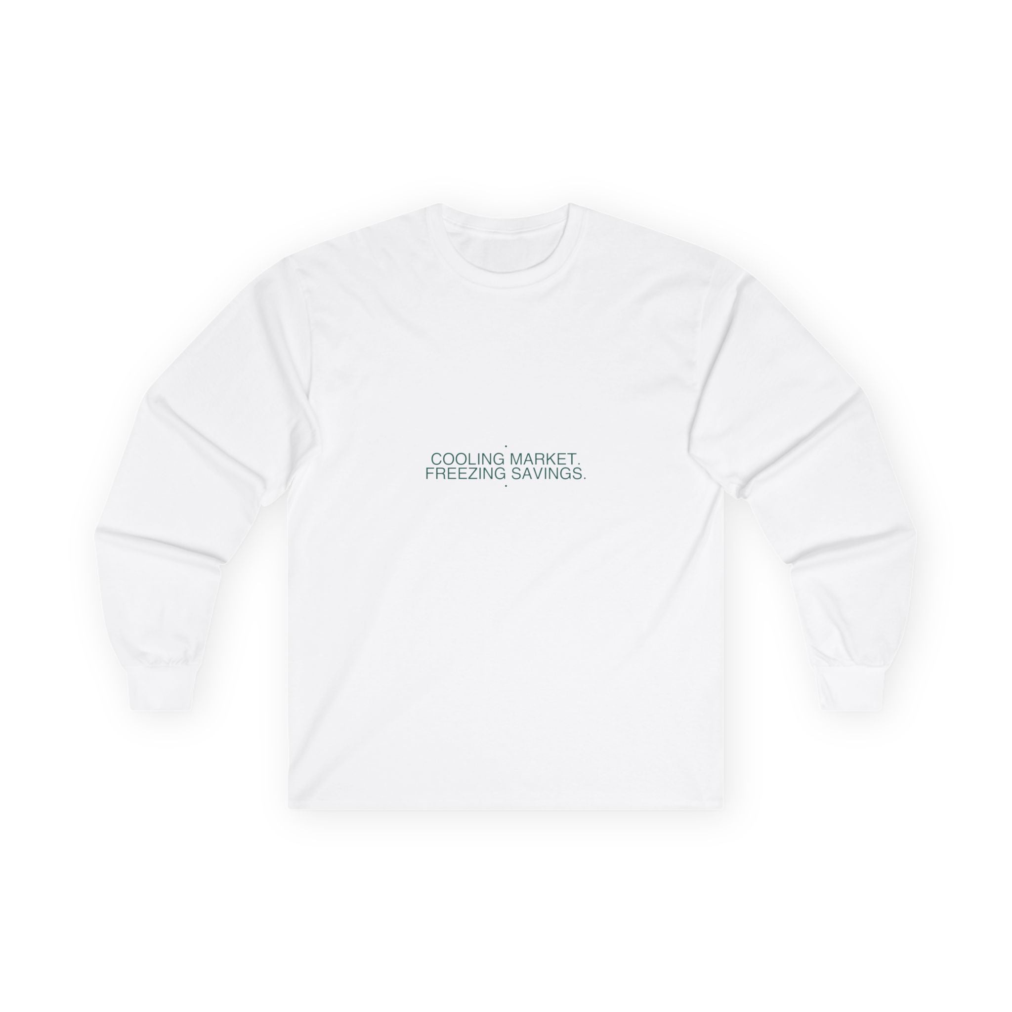 Cooling Market. Freezing Savings. - Trendy Teez Funny Long Sleeve mockup
