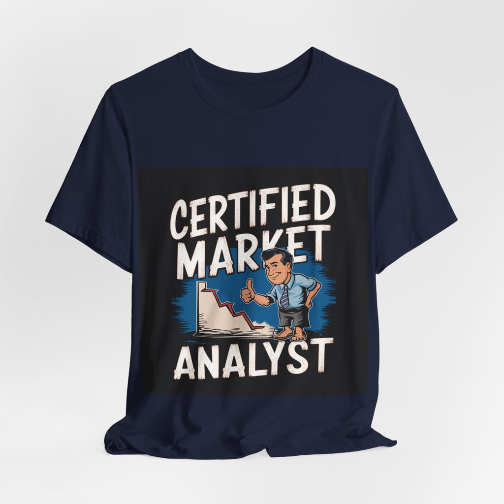 Certified Market Analyst - Trendy Teez Funny Tee mockup