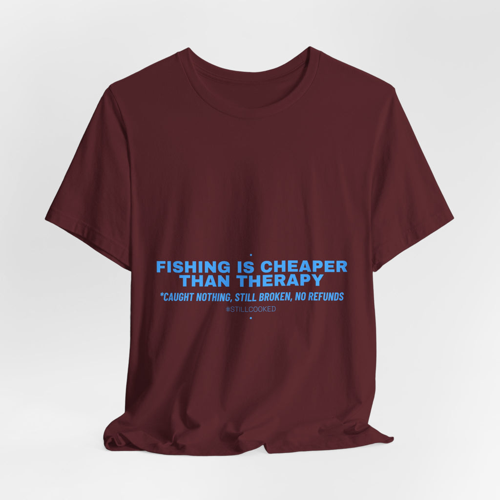 Fishing Is Cheaper Than Therapy - Trendy Teez Funny Tee mockup