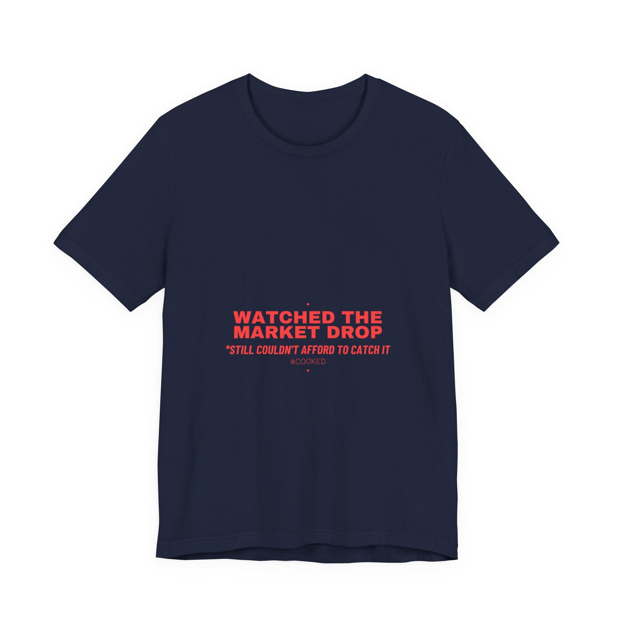 Watched The Market Drop - Trendy Teez Funny Tee mockup
