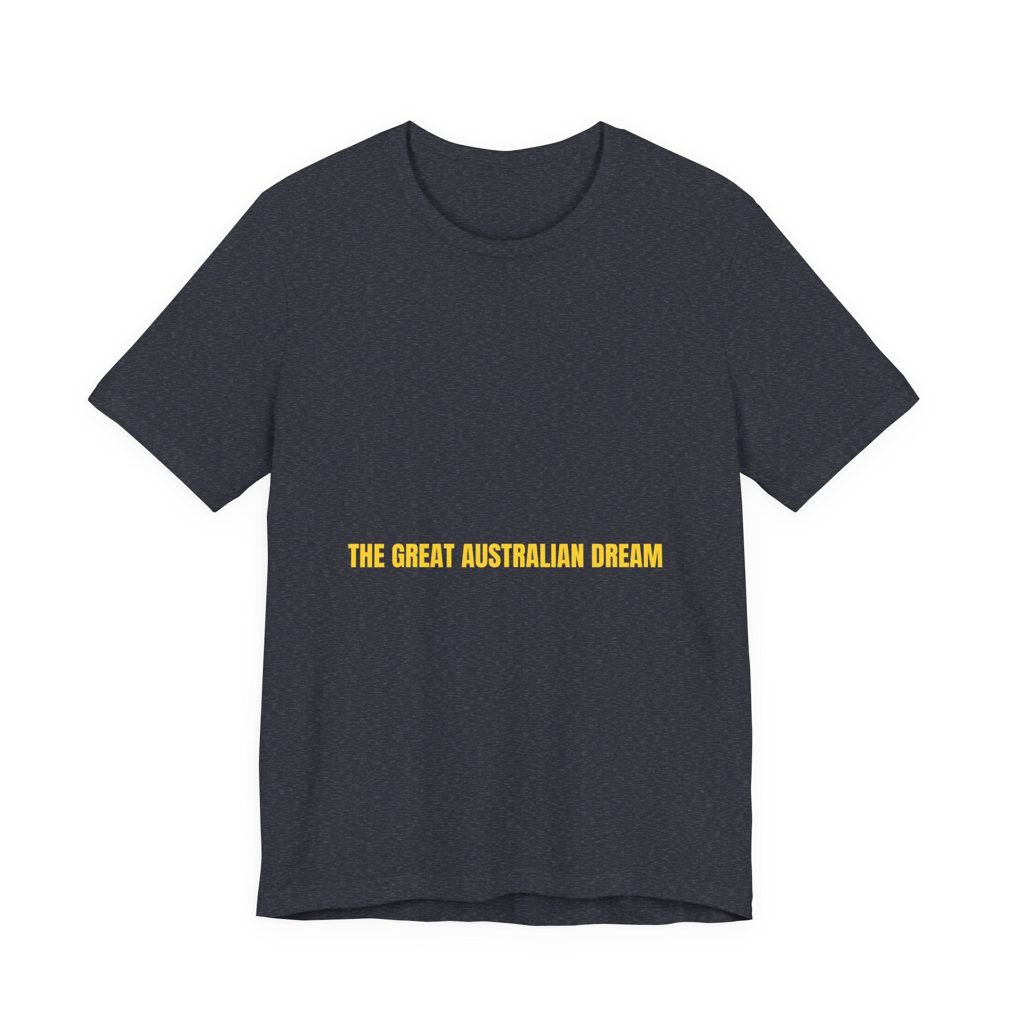 The Great Australian Dream - Trendy Teez Funny Tee mockup