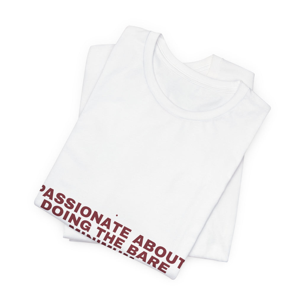 Passionate About Doing The Bare Minimum - Trendy Teez Funny Tee mockup