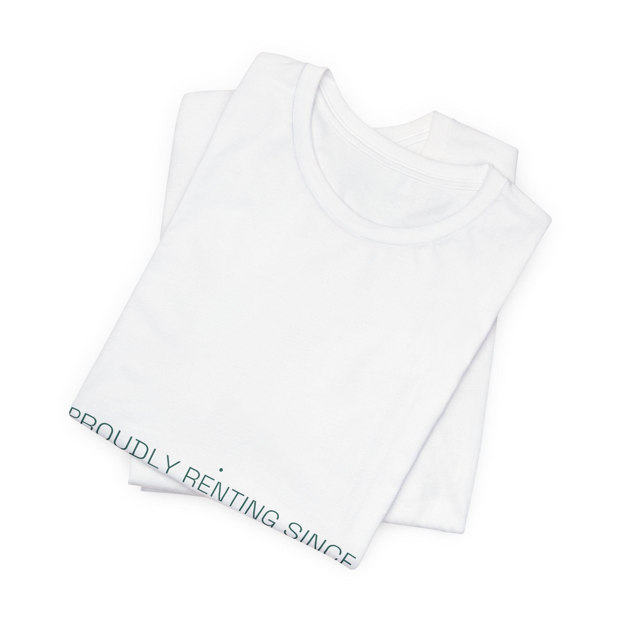 Proudly Renting Since Birth - Trendy Teez Funny Tee mockup