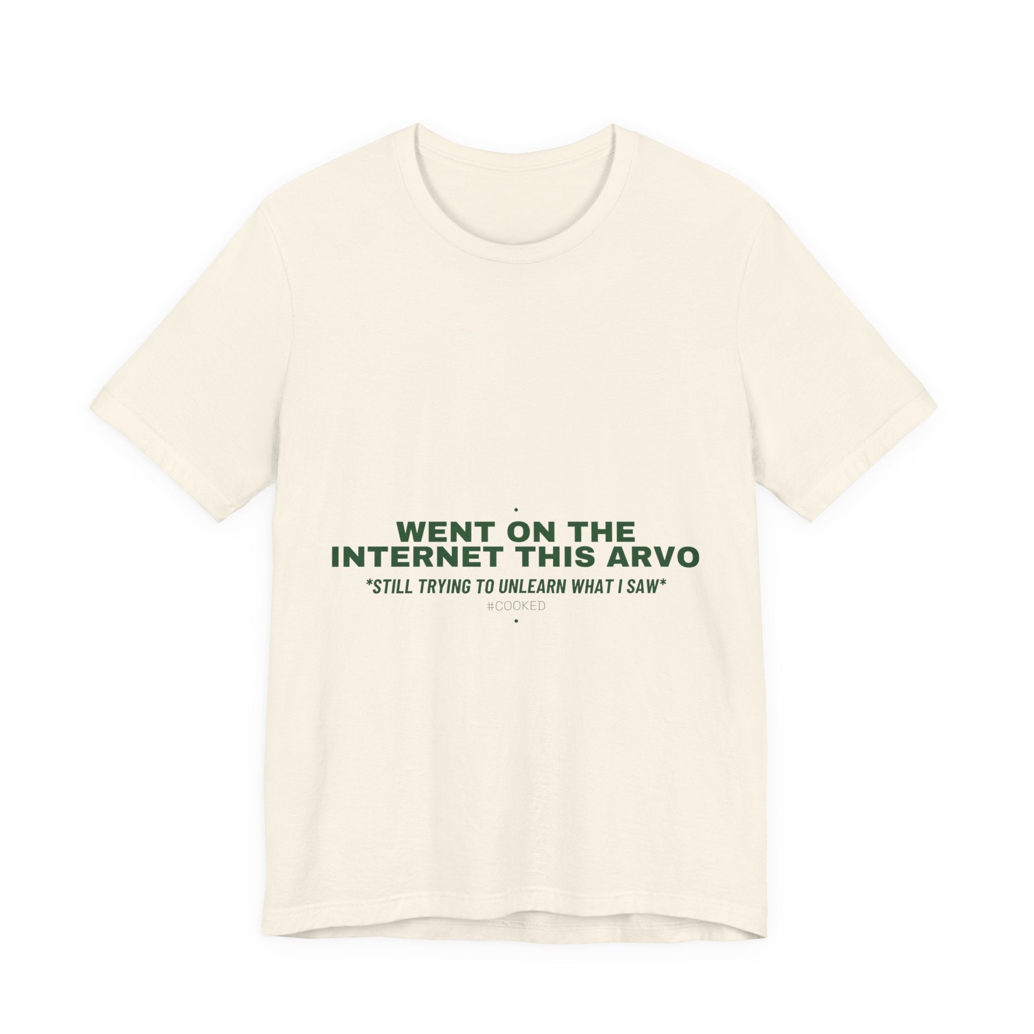 Went On The Internet This Arvo - Trendy Teez Funny Tee mockup
