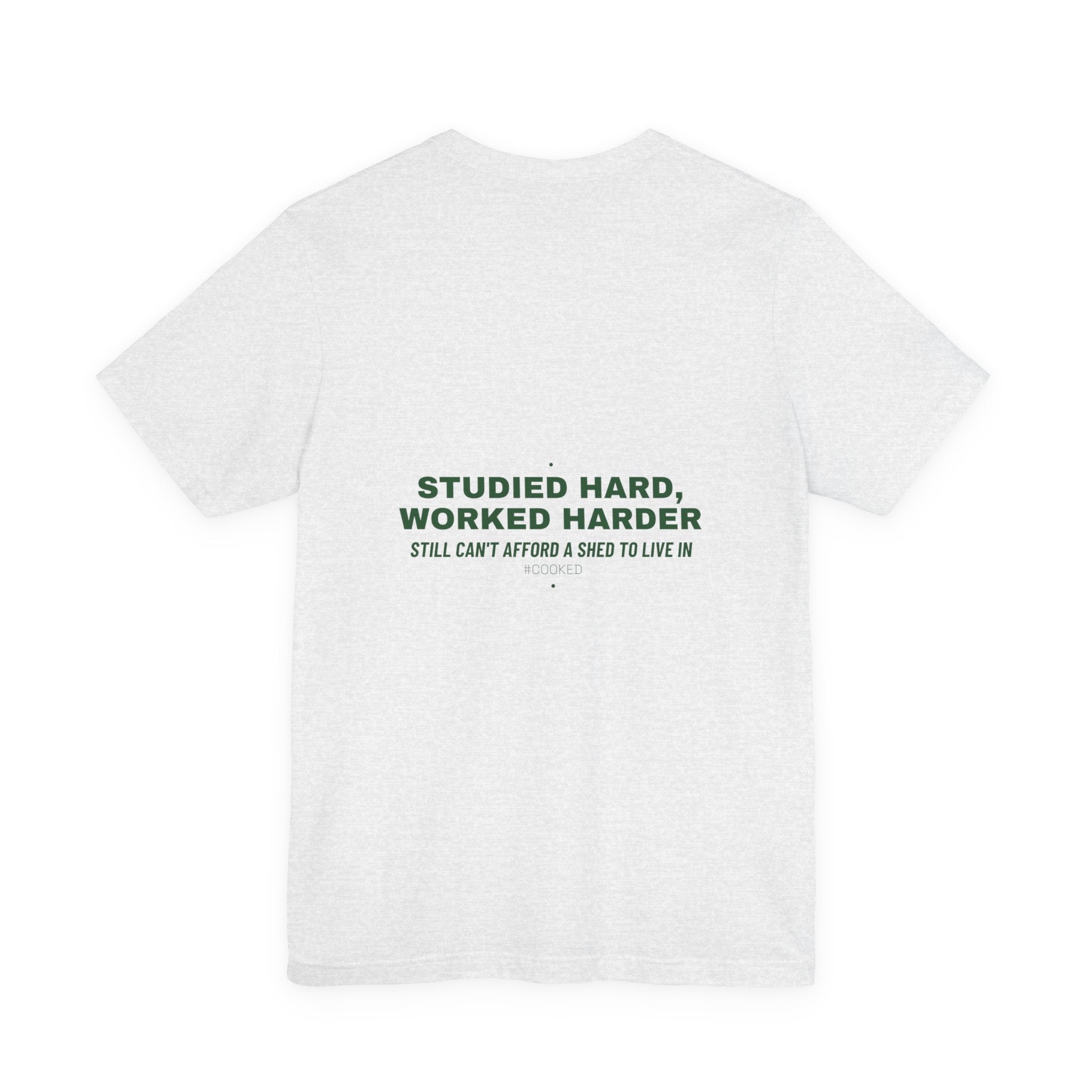 Studied Hard, Worked Harder - Trendy Teez Funny Tee (Back Print) mockup