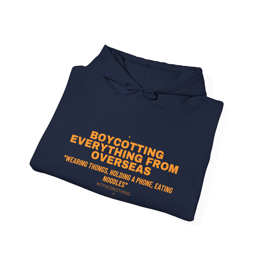 Boycotting Everything From Overseas - Trendy Teez Funny Hoodie mockup