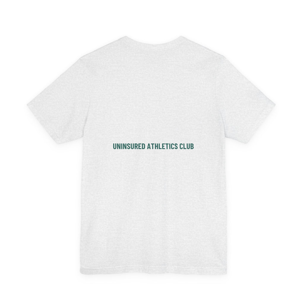 Uninsured Athletics Club - Trendy Teez Funny Tee (Back Print) mockup