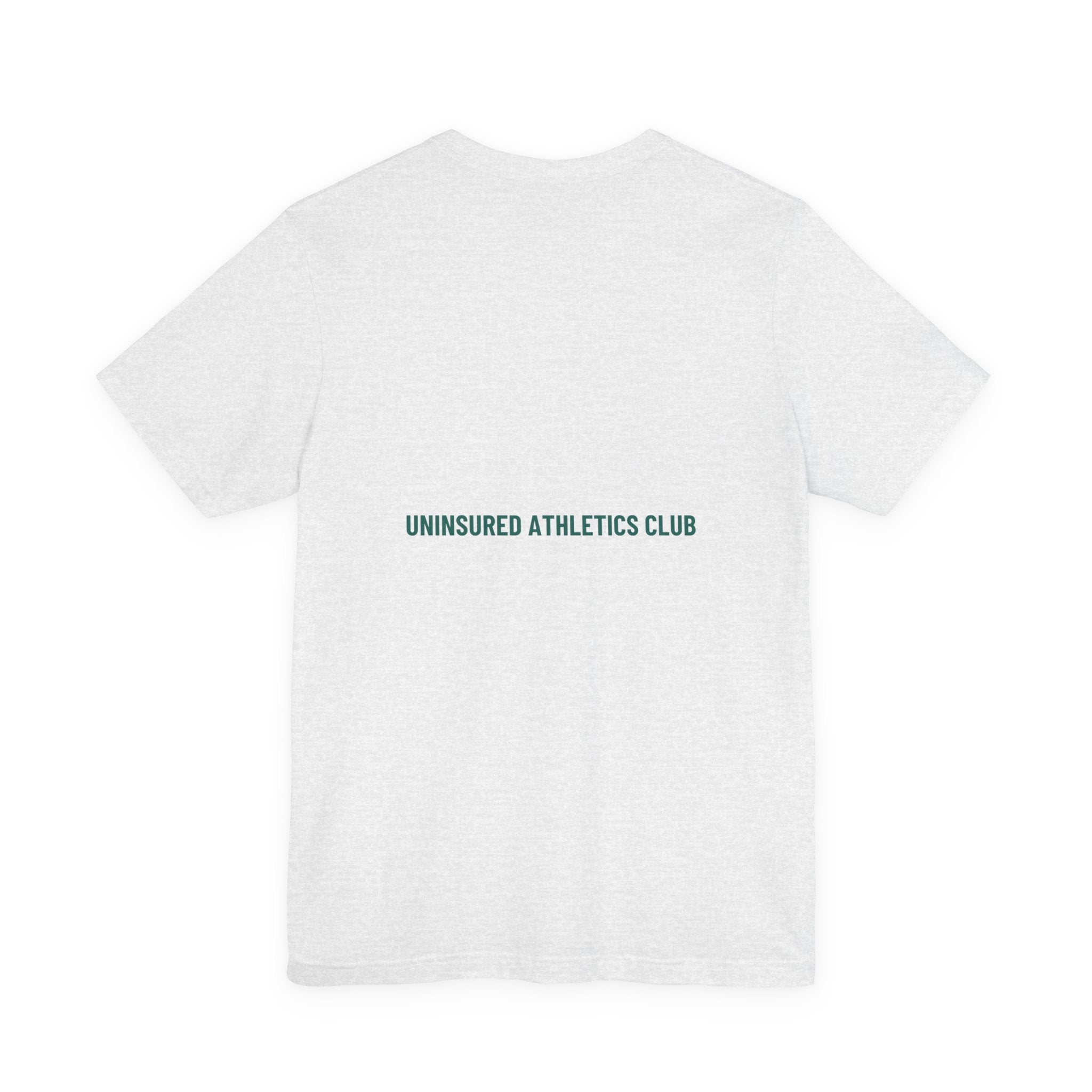 Uninsured Athletics Club - Trendy Teez Funny Tee (Back Print) mockup