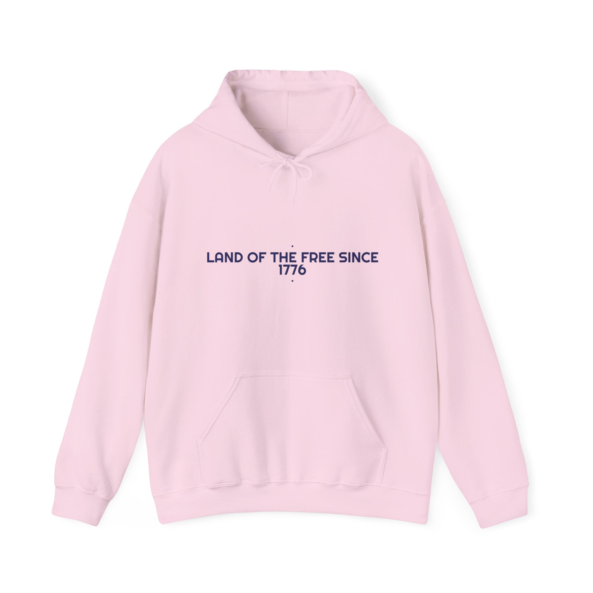 Land Of The Free Since 1776 — Funny Hoodie
