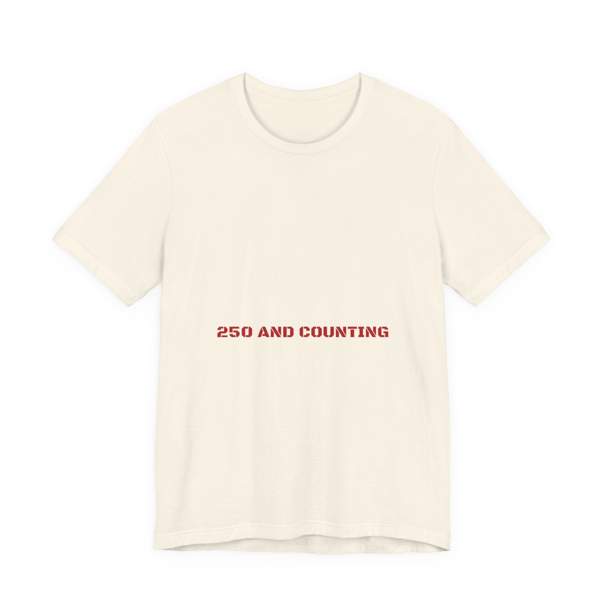 250 And Counting - Trendy Teez Funny Tee mockup