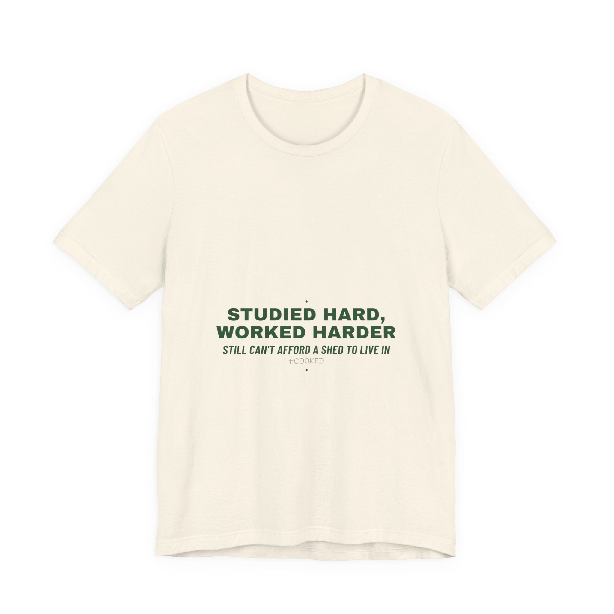 Studied Hard, Worked Harder - Trendy Teez Funny Tee mockup