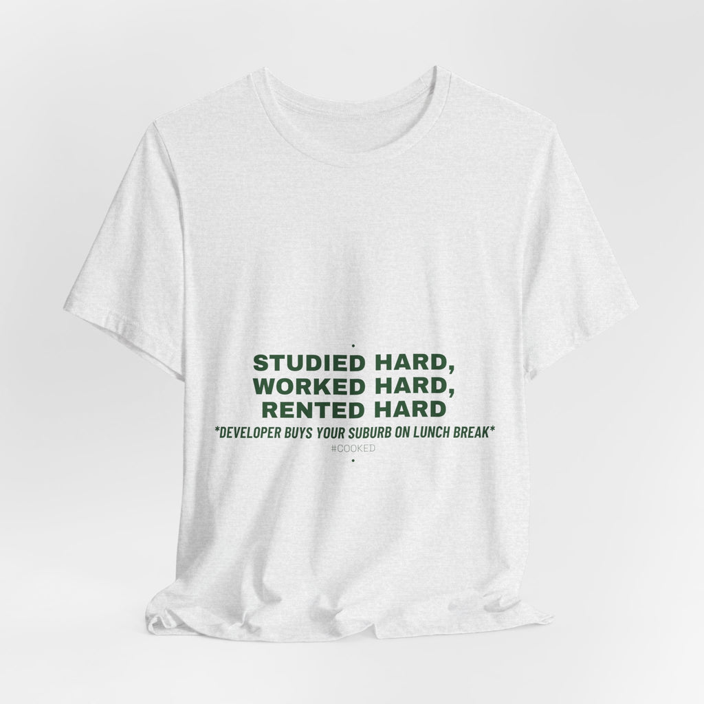 Studied Hard, Worked Hard, Rented Hard - Trendy Teez Funny Tee mockup