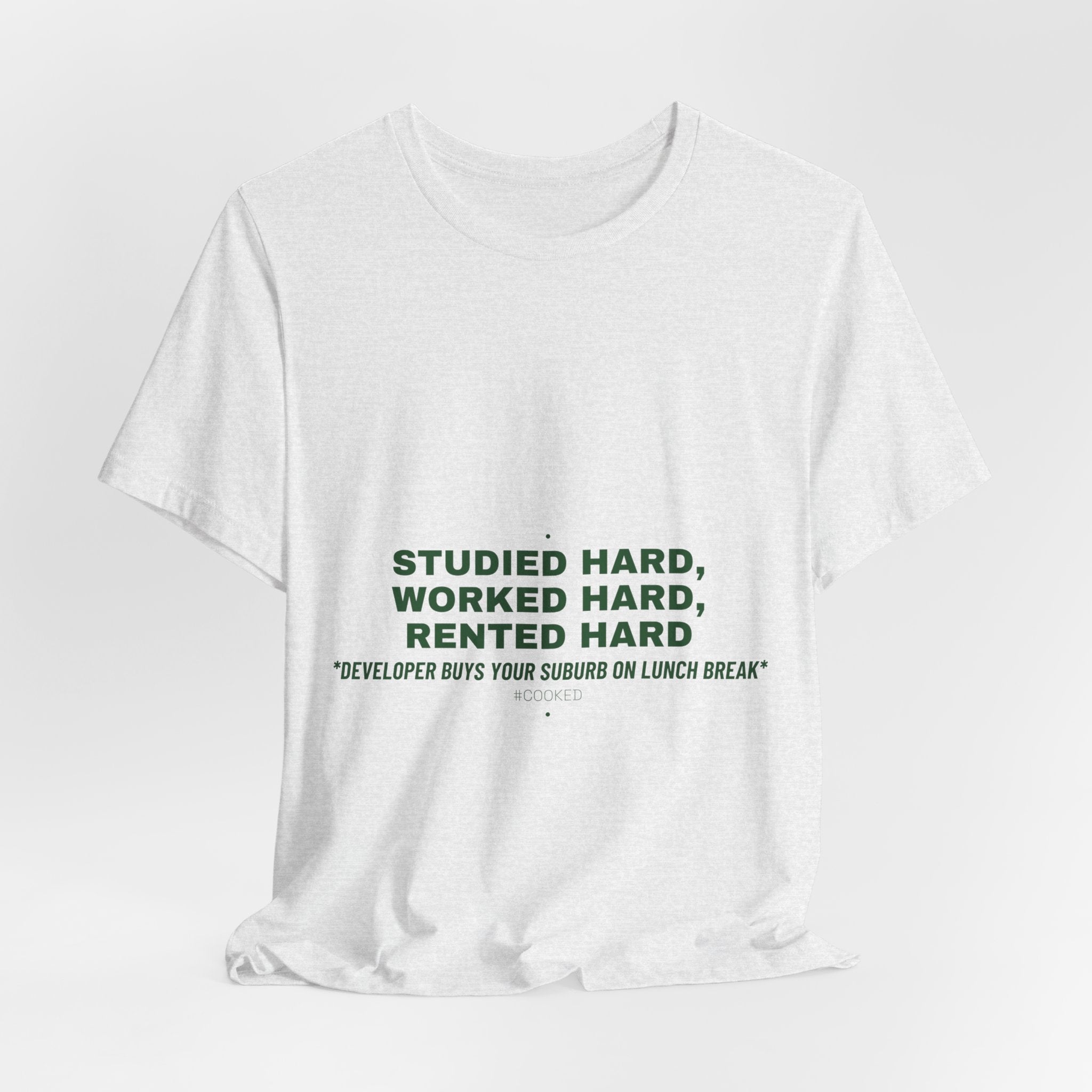 Studied Hard, Worked Hard, Rented Hard - Trendy Teez Funny Tee mockup