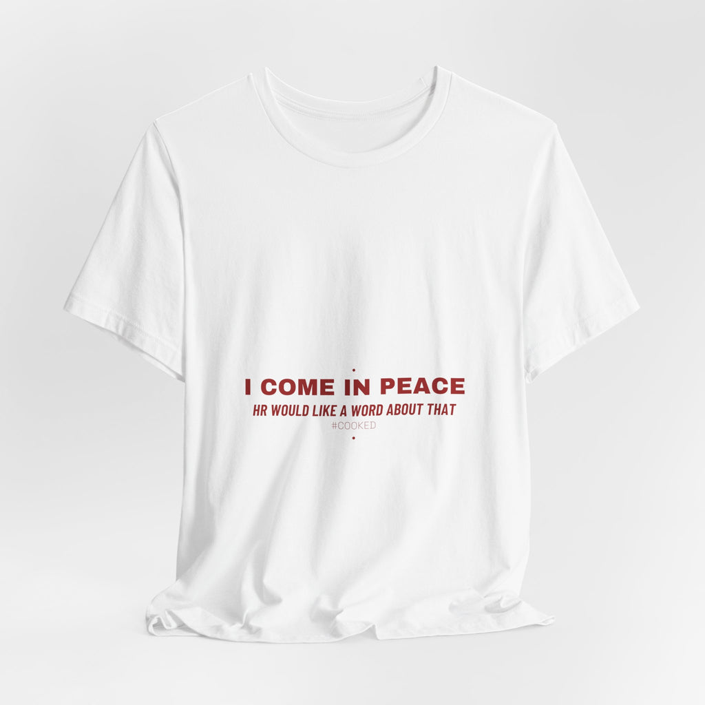 I Come In Peace - Trendy Teez Funny Tee mockup