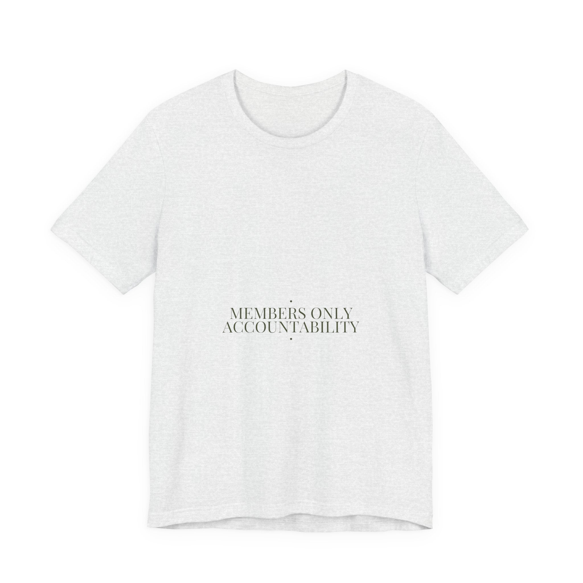 Members Only Accountability - Trendy Teez Funny Tee mockup