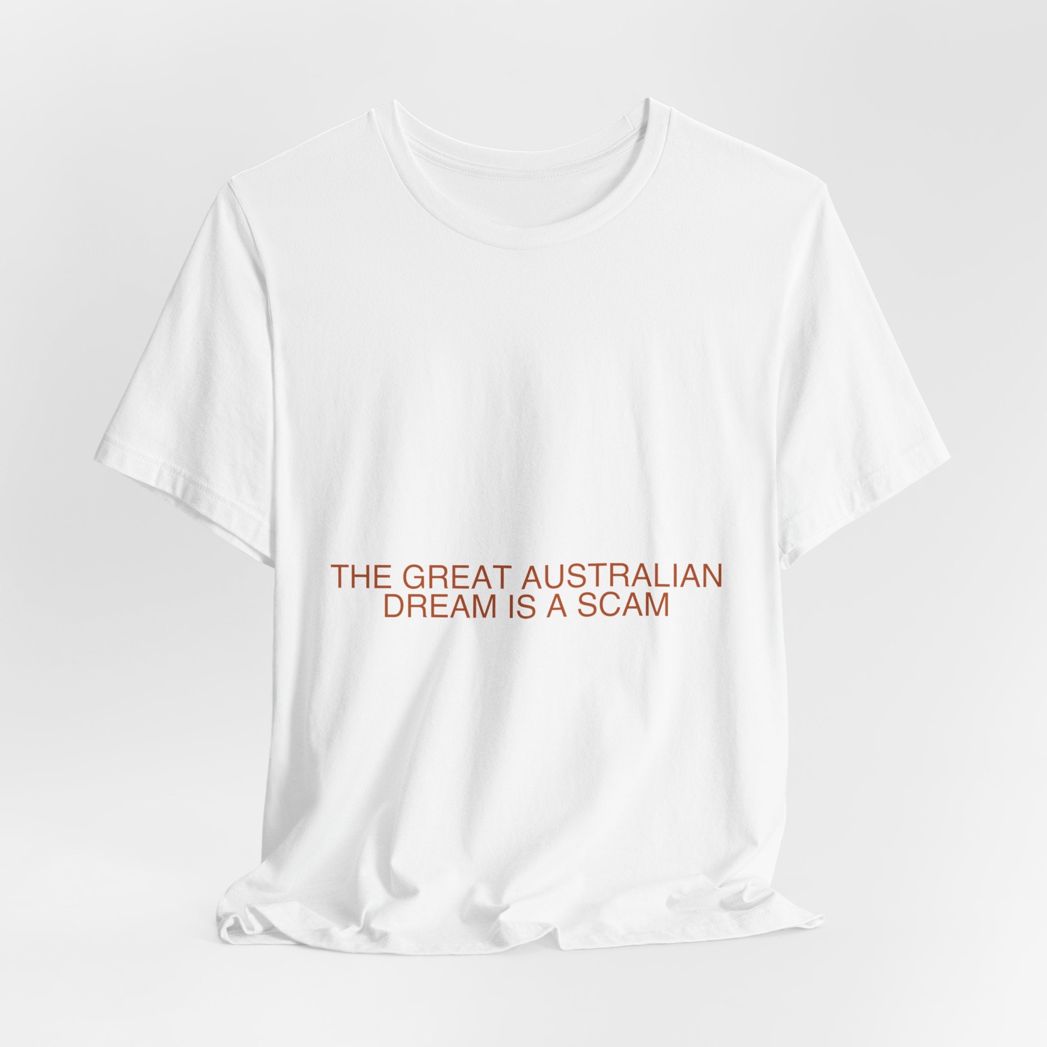 The Great Australian Dream Is A Scam - Trendy Teez Funny Tee mockup
