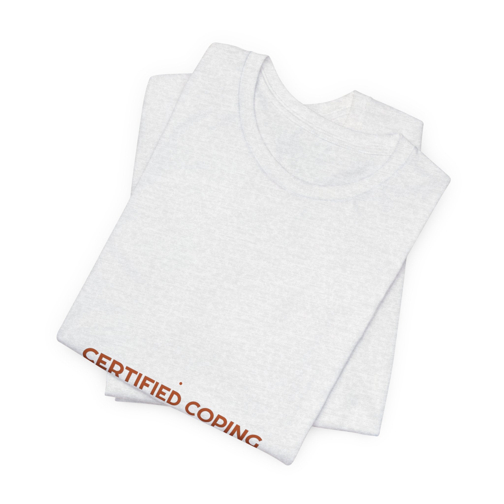 Certified Coping Mechanism - Trendy Teez Funny Tee mockup
