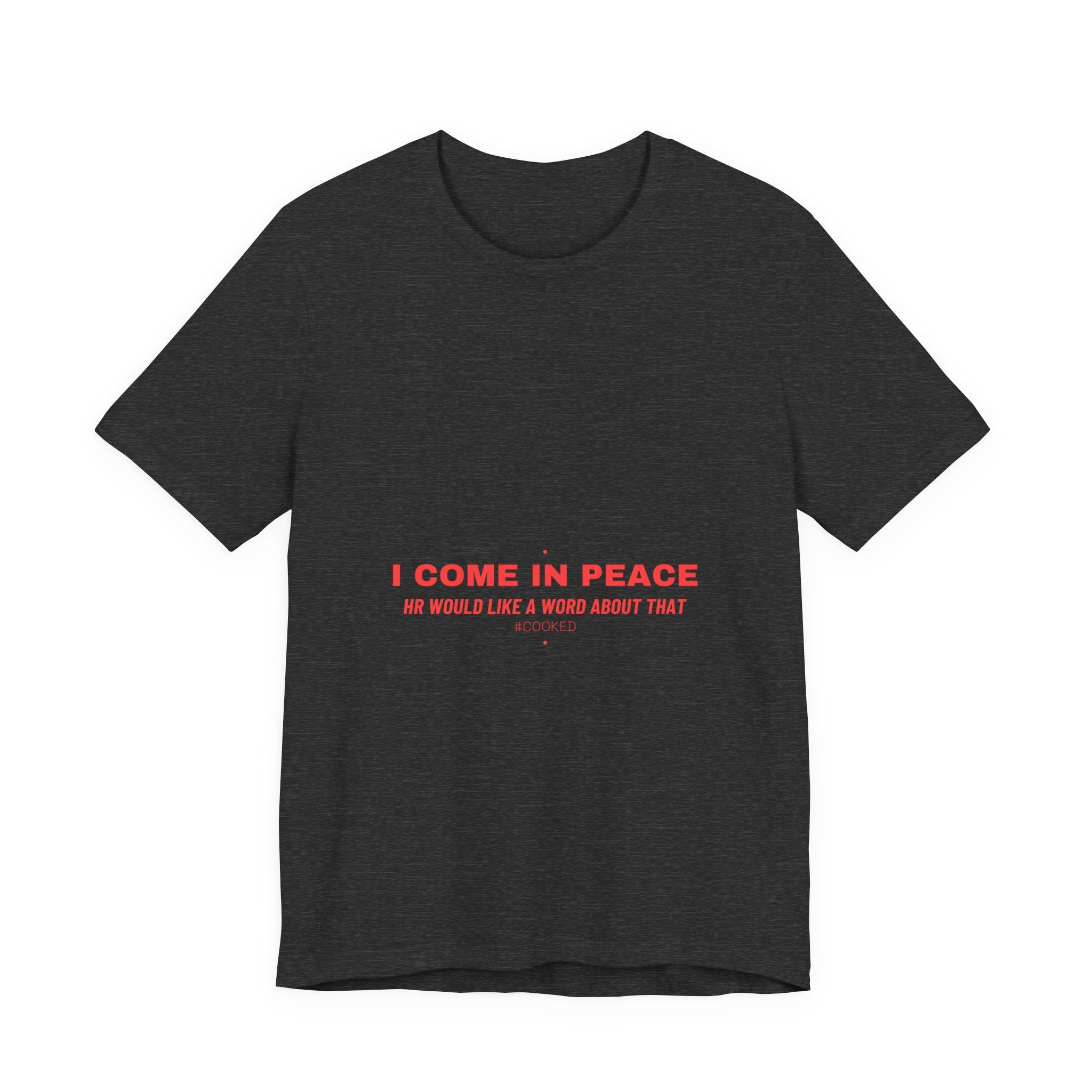 I Come In Peace - Trendy Teez Funny Tee mockup