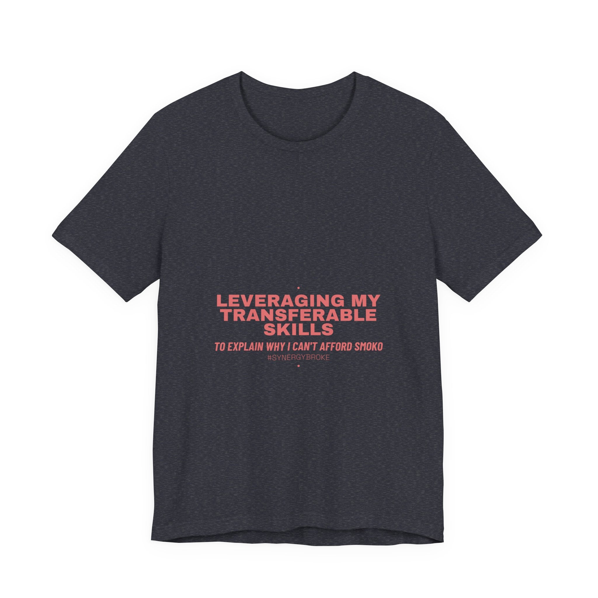 Leveraging My Transferable Skills - Trendy Teez Funny Tee mockup
