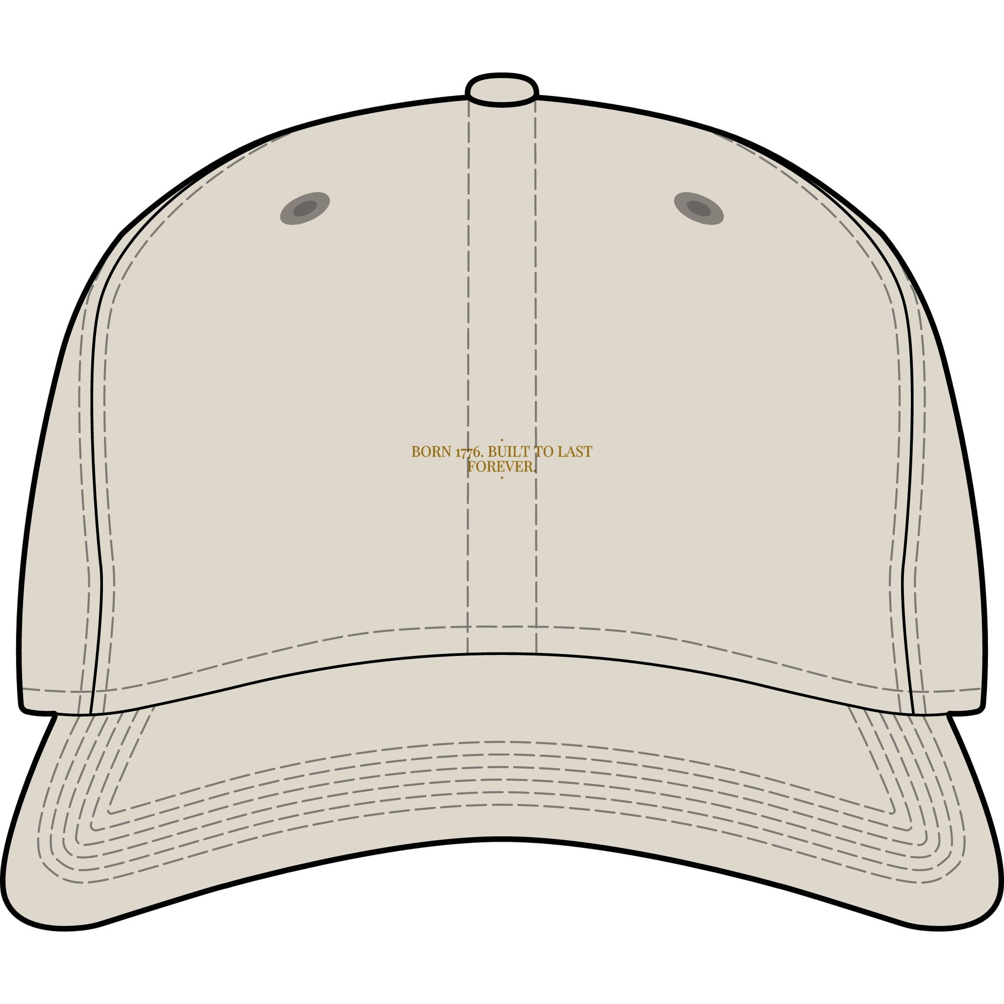 Born 1776. Built To Last Forever. — Funny Cap