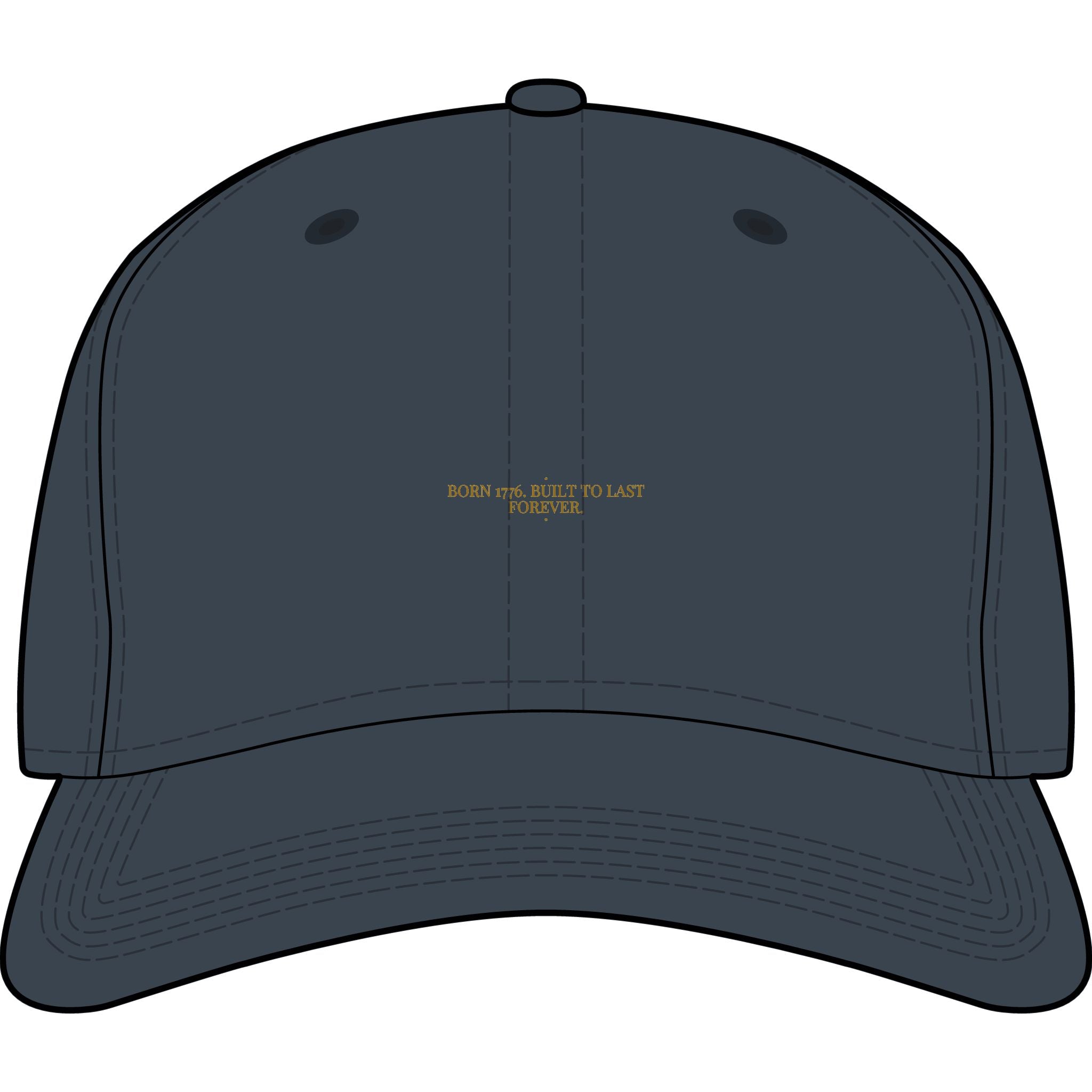 Born 1776. Built To Last Forever. — Funny Cap