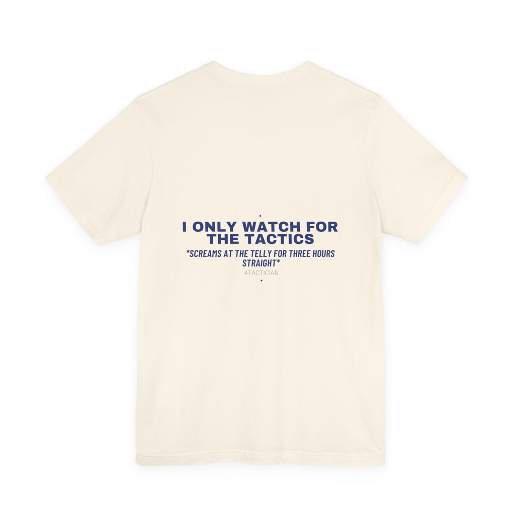 I Only Watch For The Tactics - Trendy Teez Funny Tee (Back Print) mockup