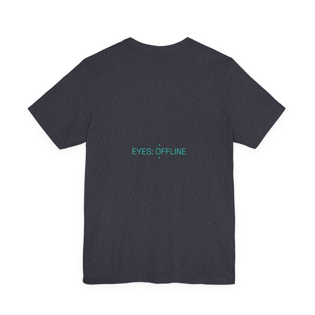 Eyes: Offline - Trendy Teez Funny Tee (Back Print) mockup
