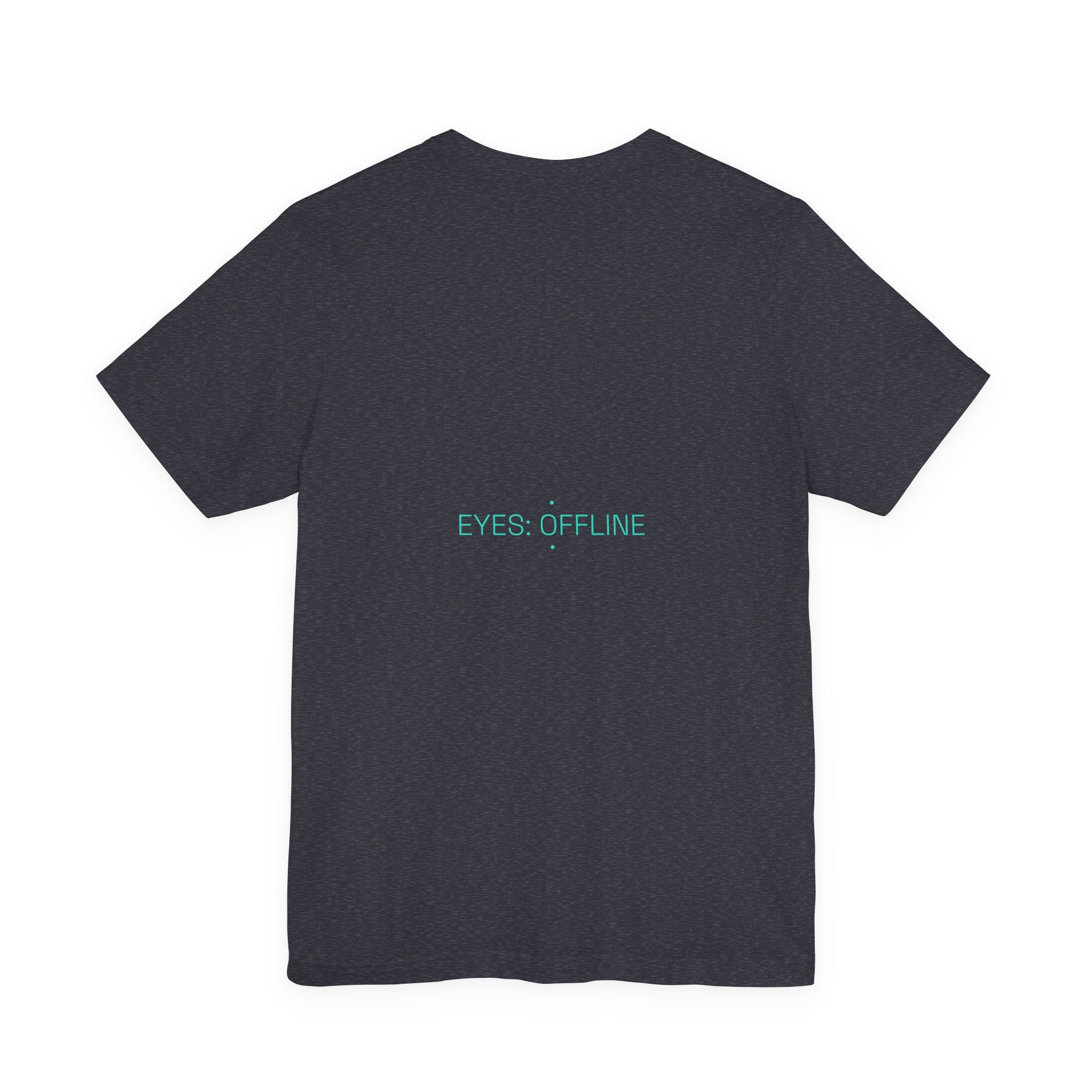 Eyes: Offline - Trendy Teez Funny Tee (Back Print) mockup