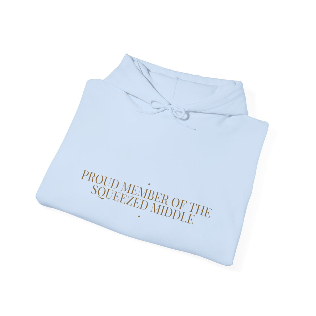 Proud Member Of The Squeezed Middle - Trendy Teez Funny Hoodie mockup