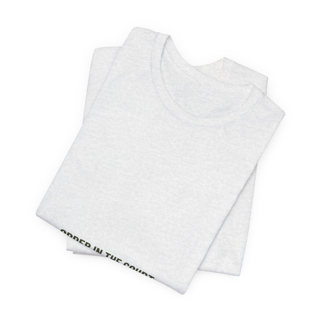 Order In The Court - Trendy Teez Funny Tee mockup