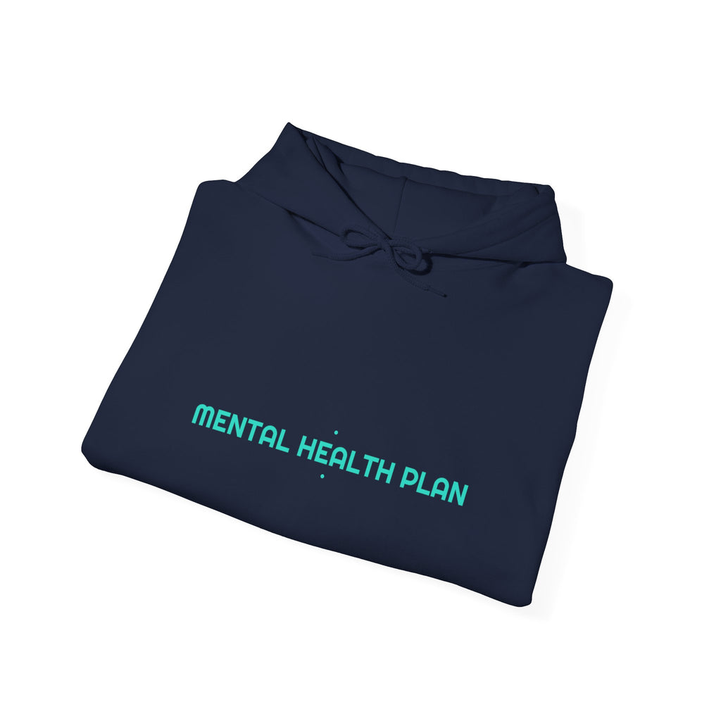 Mental Health Plan - Trendy Teez Funny Hoodie mockup
