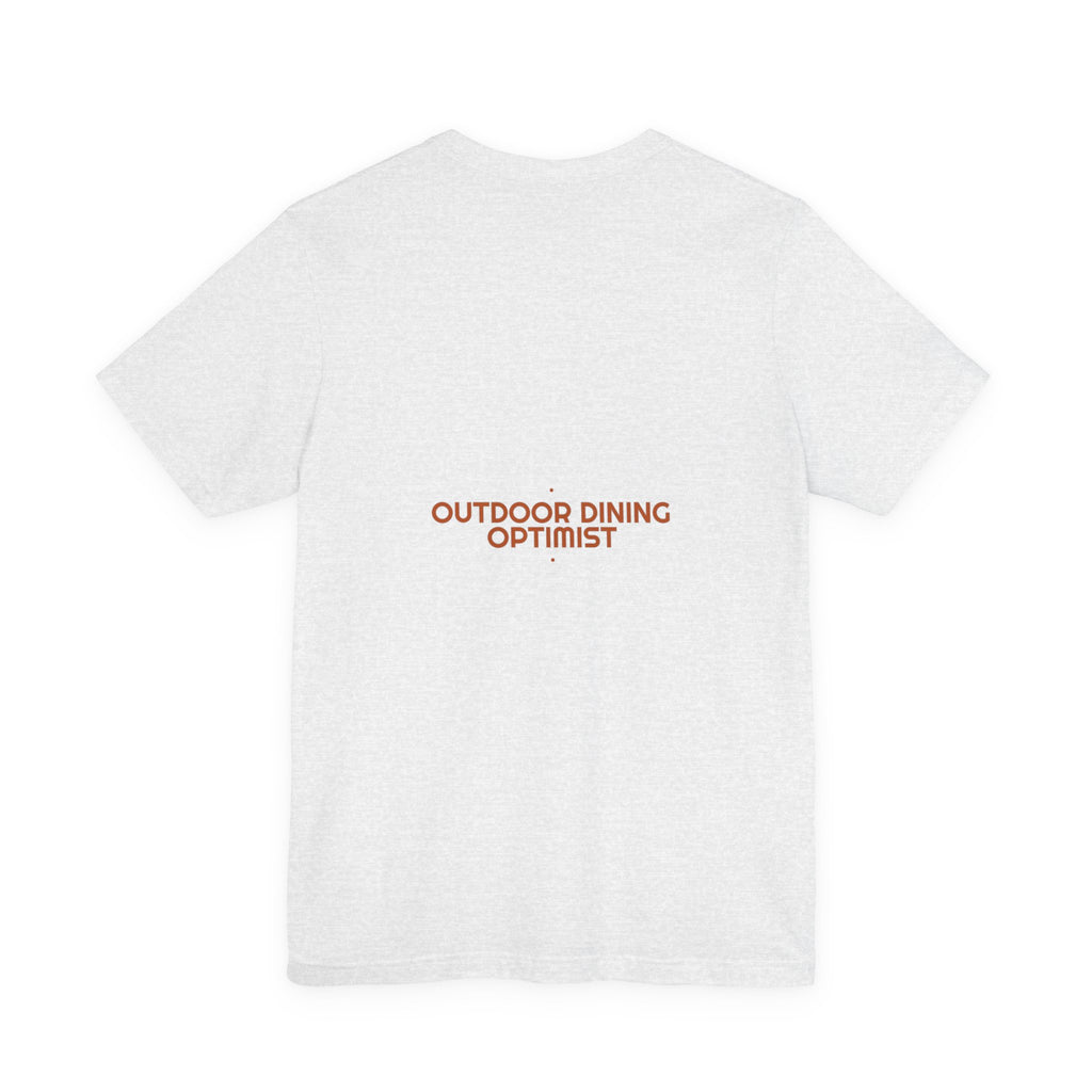 Outdoor Dining Optimist - Trendy Teez Funny Tee (Back Print) mockup