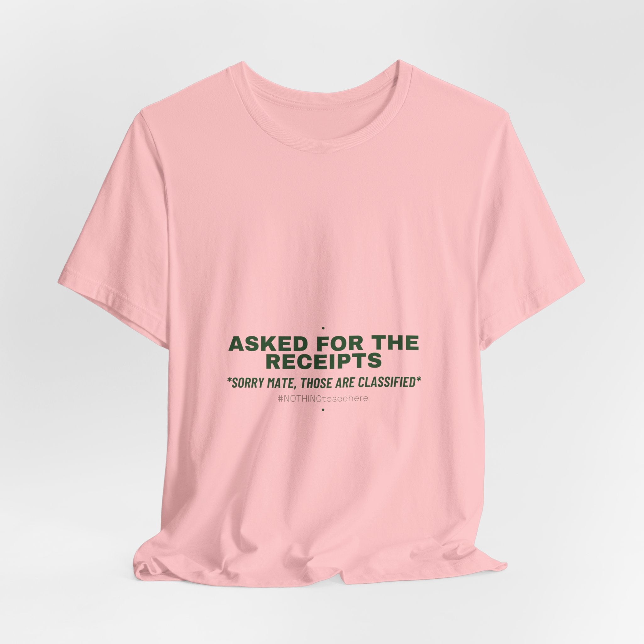 Asked For The Receipts - Trendy Teez Funny Tee mockup