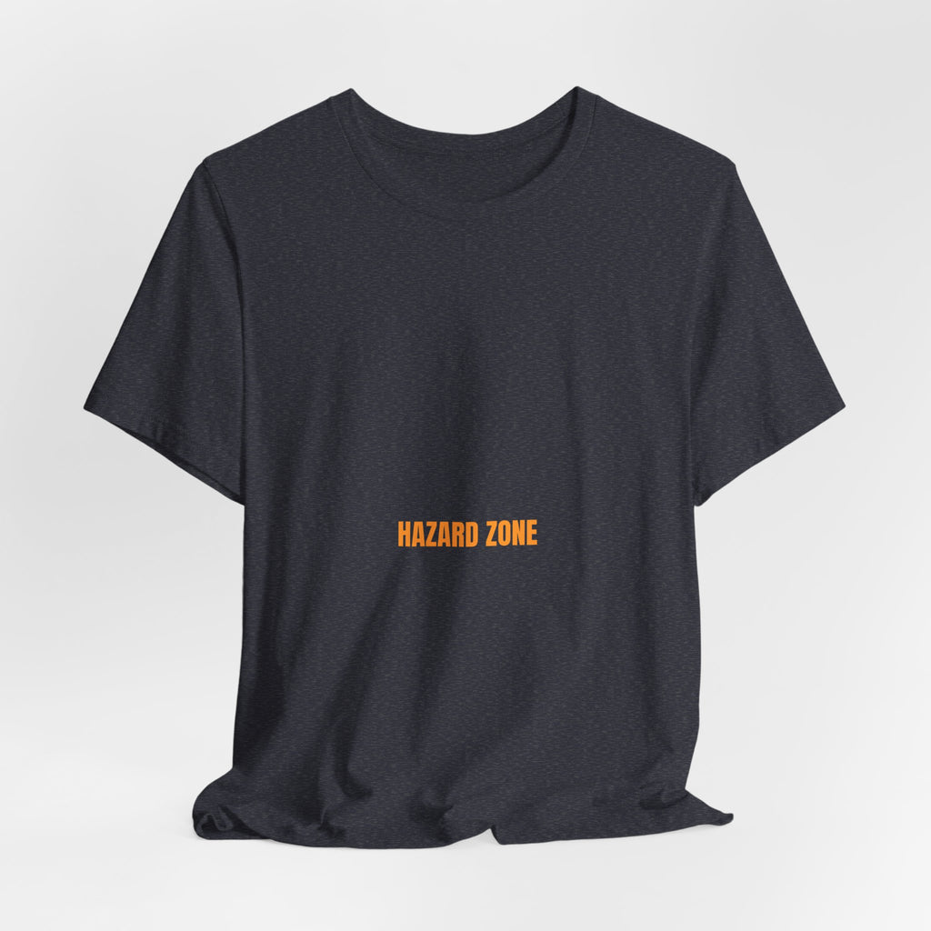Hazard Zone - Trendy Teez Funny Tee mockup