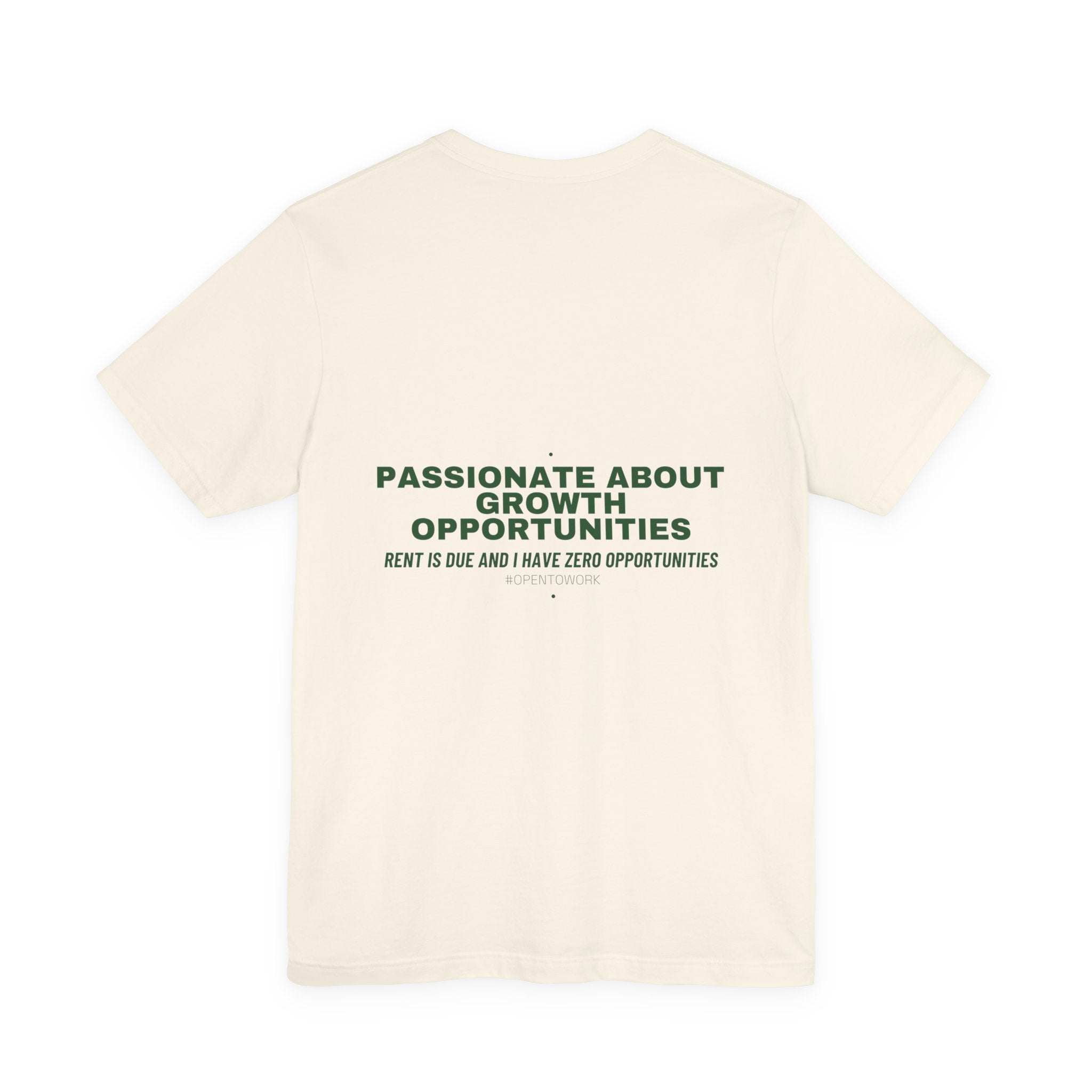 Passionate About Growth Opportunities - Trendy Teez Funny Tee (Back Print) mockup