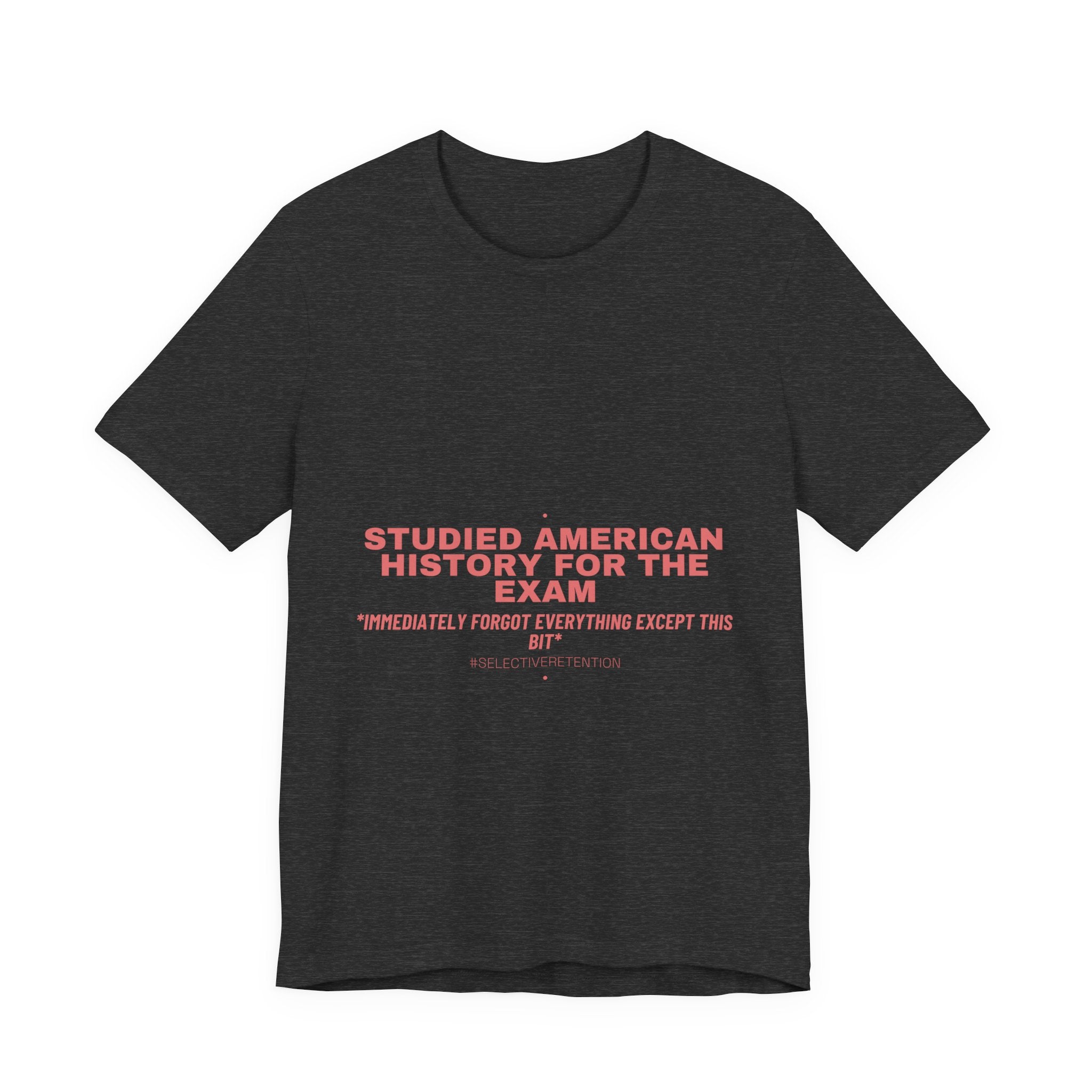 Studied American History For The Exam - Trendy Teez Funny Tee mockup
