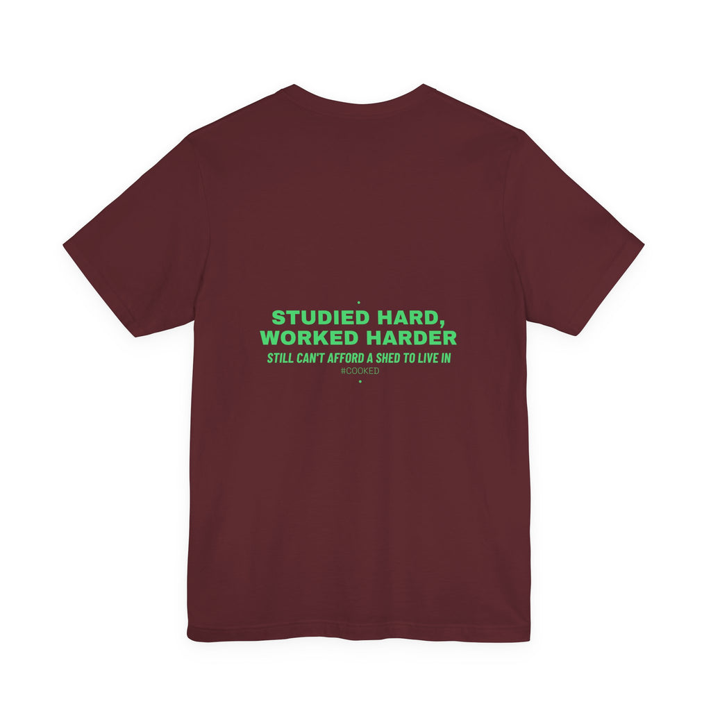 Studied Hard, Worked Harder - Trendy Teez Funny Tee (Back Print) mockup
