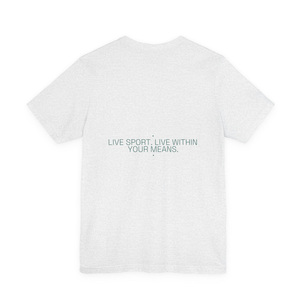 Live Sport. Live Within Your Means. - Trendy Teez Funny Tee (Back Print) mockup