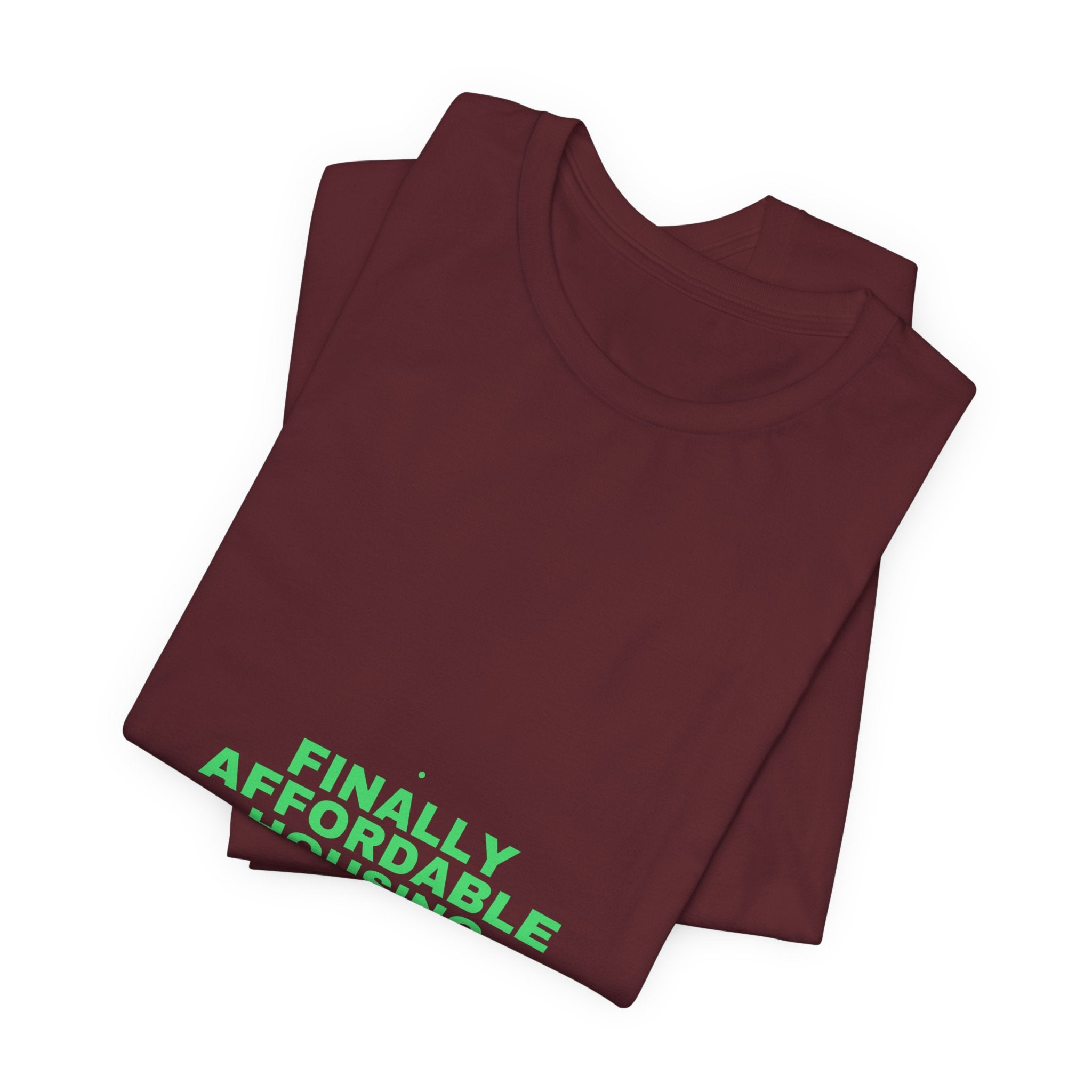 Finally Affordable Housing - Trendy Teez Funny Tee mockup