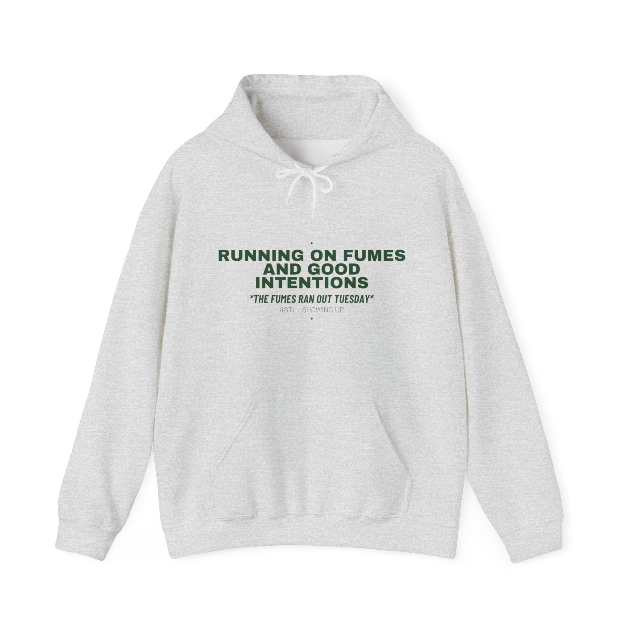 Running On Fumes And Good Intentions - Trendy Teez Funny Hoodie mockup