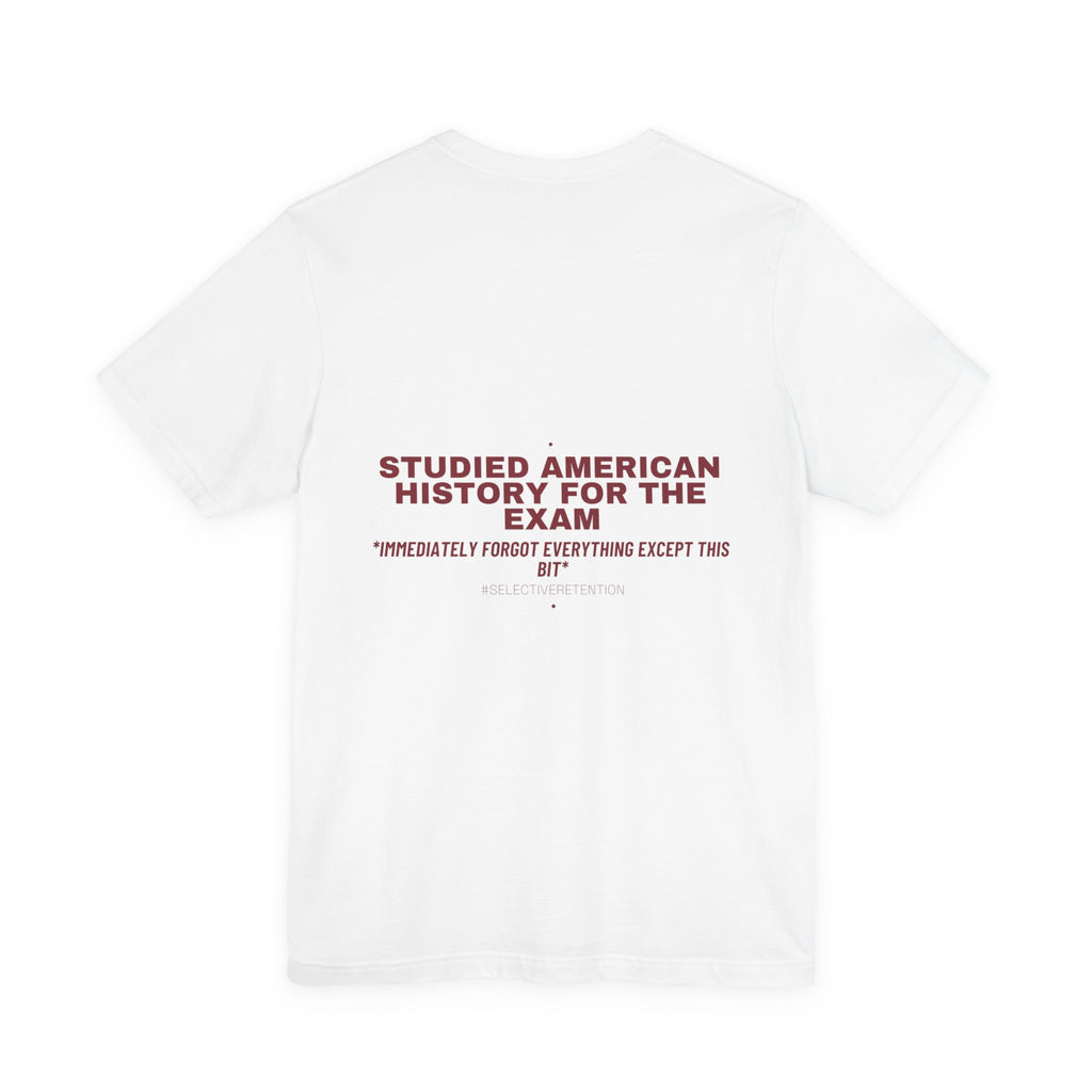 Studied American History For The Exam - Trendy Teez Funny Tee (Back Print) mockup