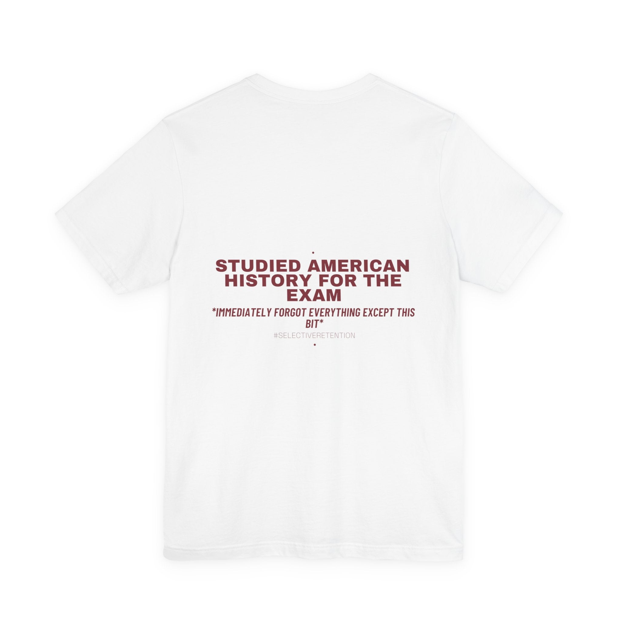 Studied American History For The Exam - Trendy Teez Funny Tee (Back Print) mockup