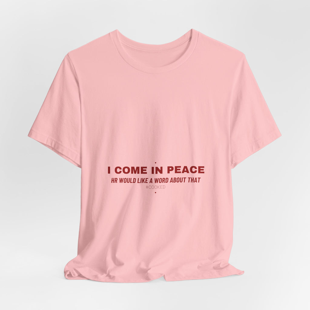 I Come In Peace - Trendy Teez Funny Tee mockup