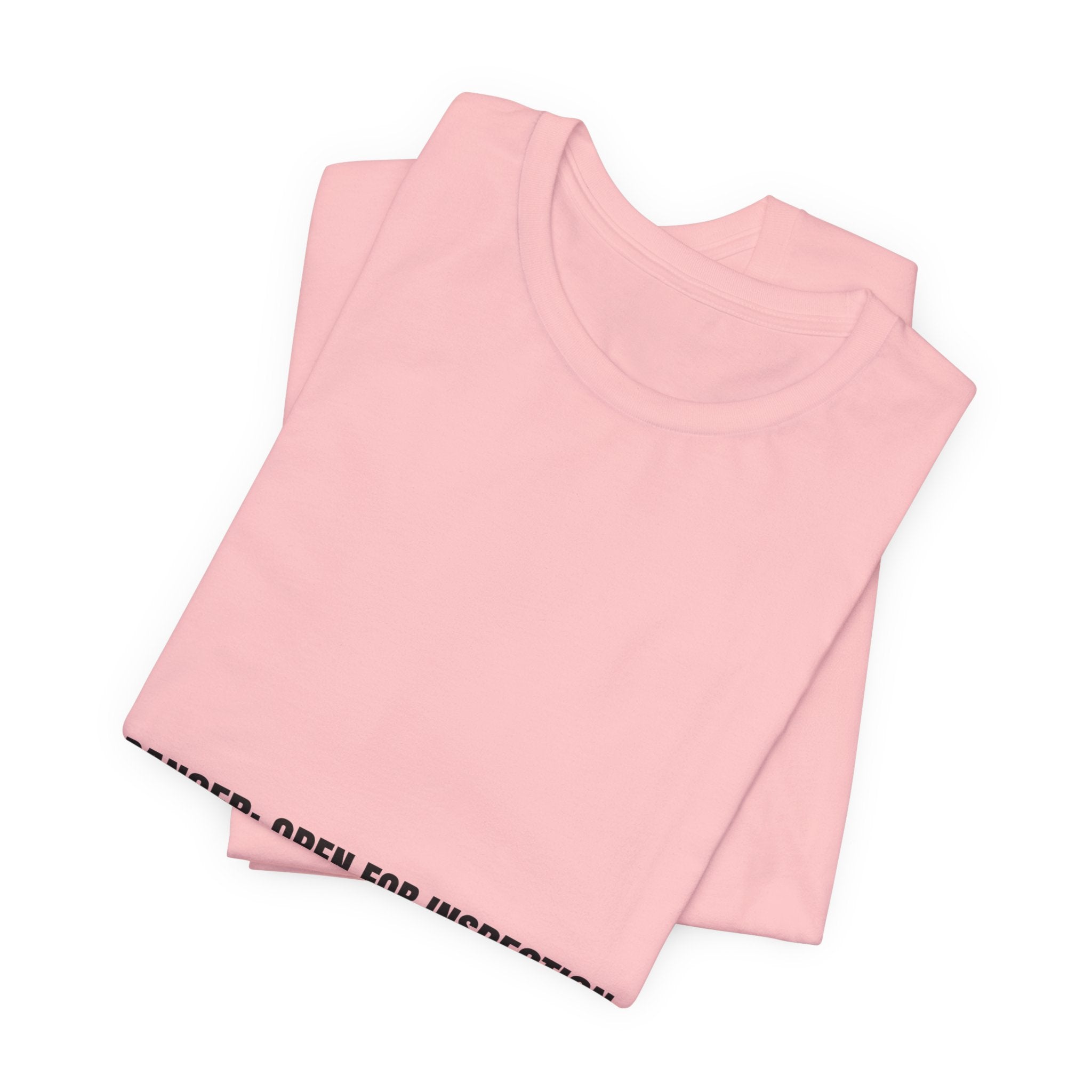 Danger: Open For Inspection - Trendy Teez Funny Tee mockup