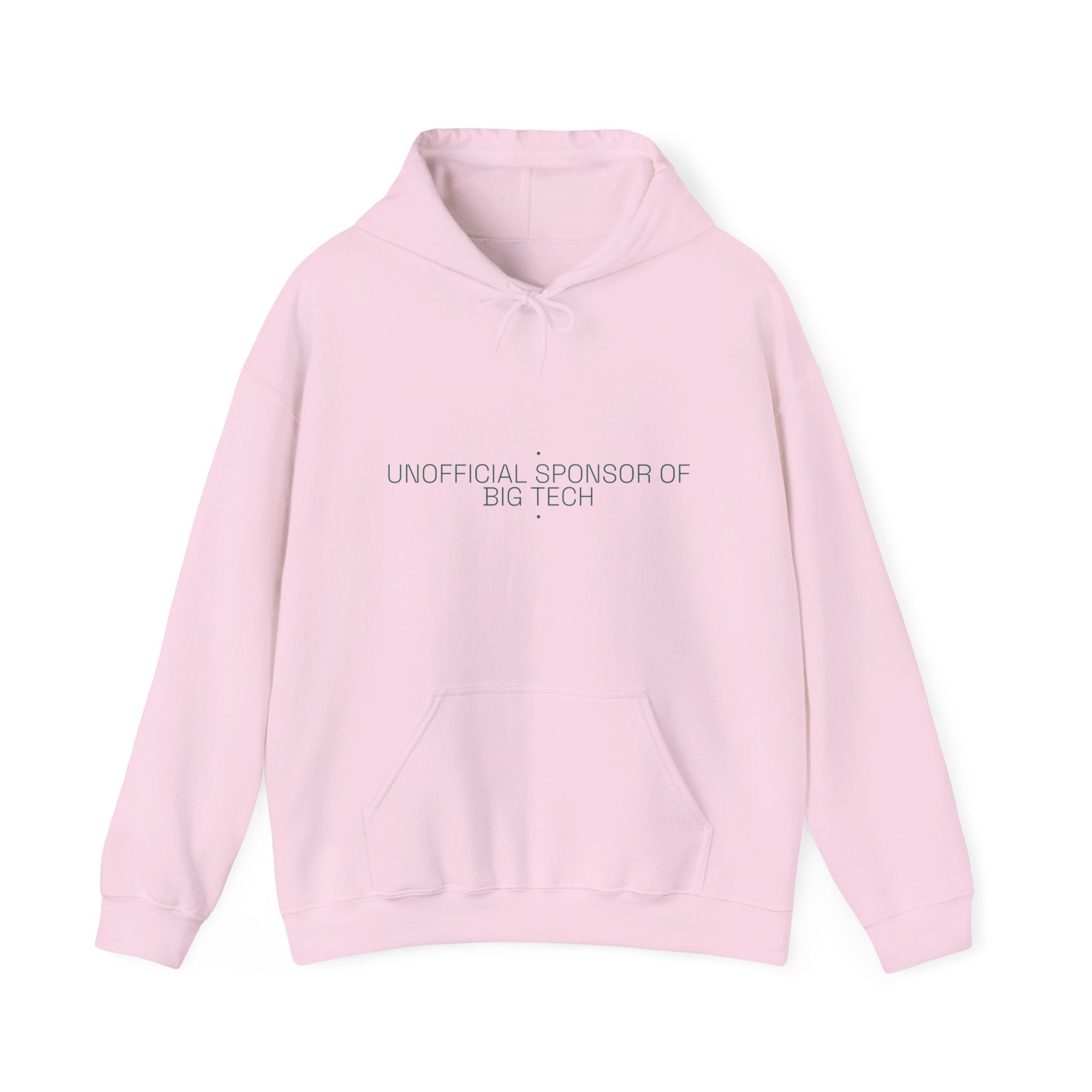 Unofficial Sponsor Of Big Tech - Trendy Teez Funny Hoodie mockup
