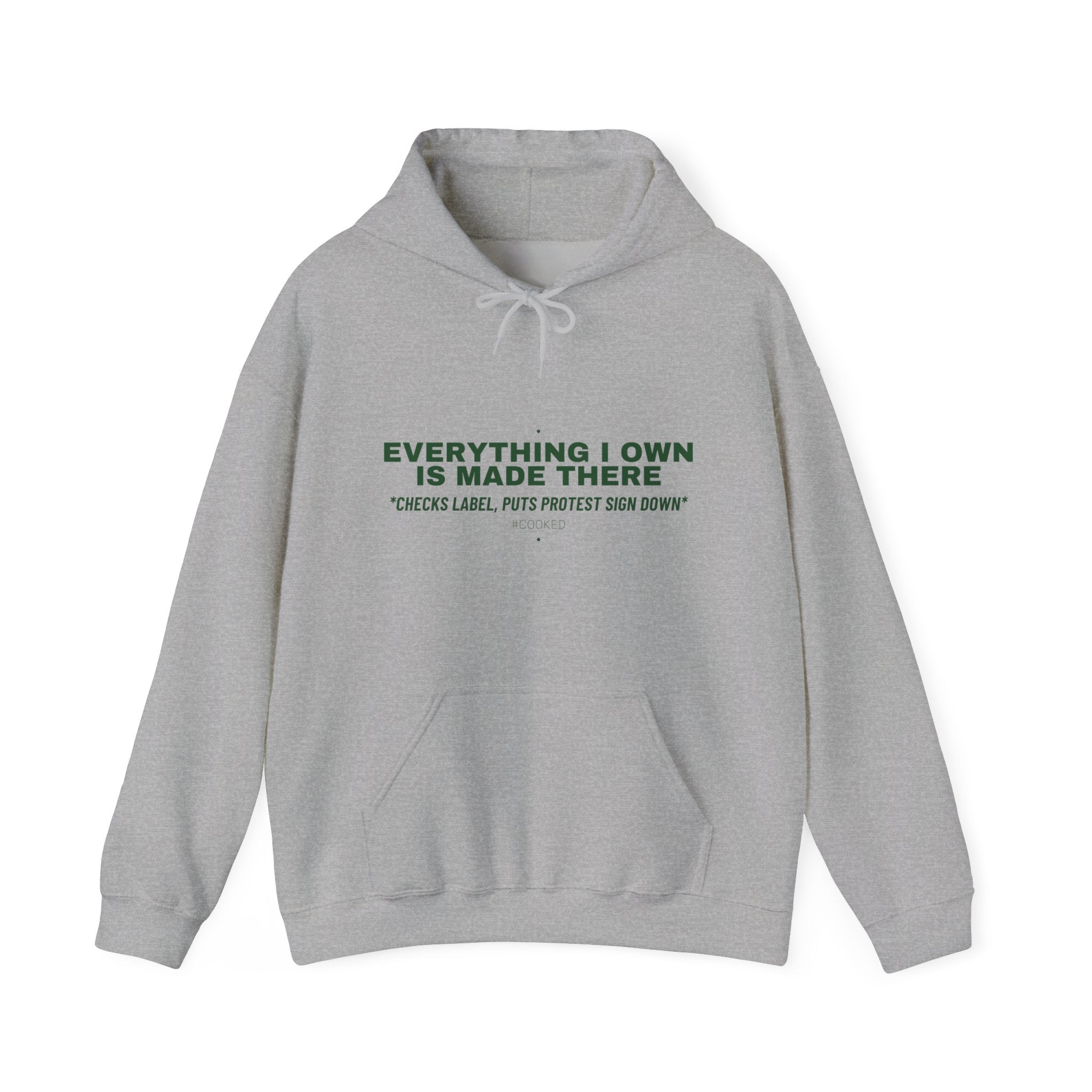 Everything I Own Is Made There - Trendy Teez Funny Hoodie mockup