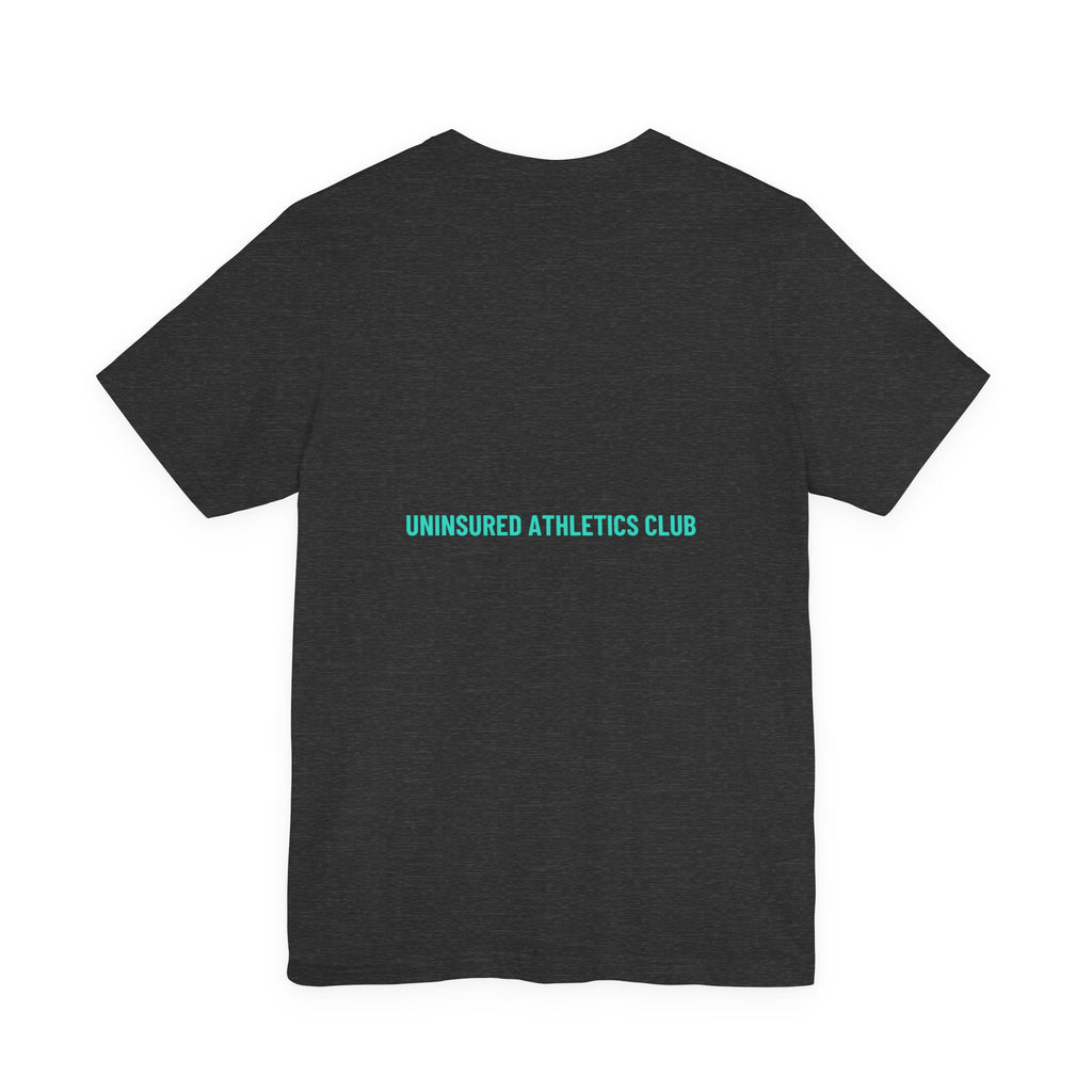 Uninsured Athletics Club - Trendy Teez Funny Tee (Back Print) mockup