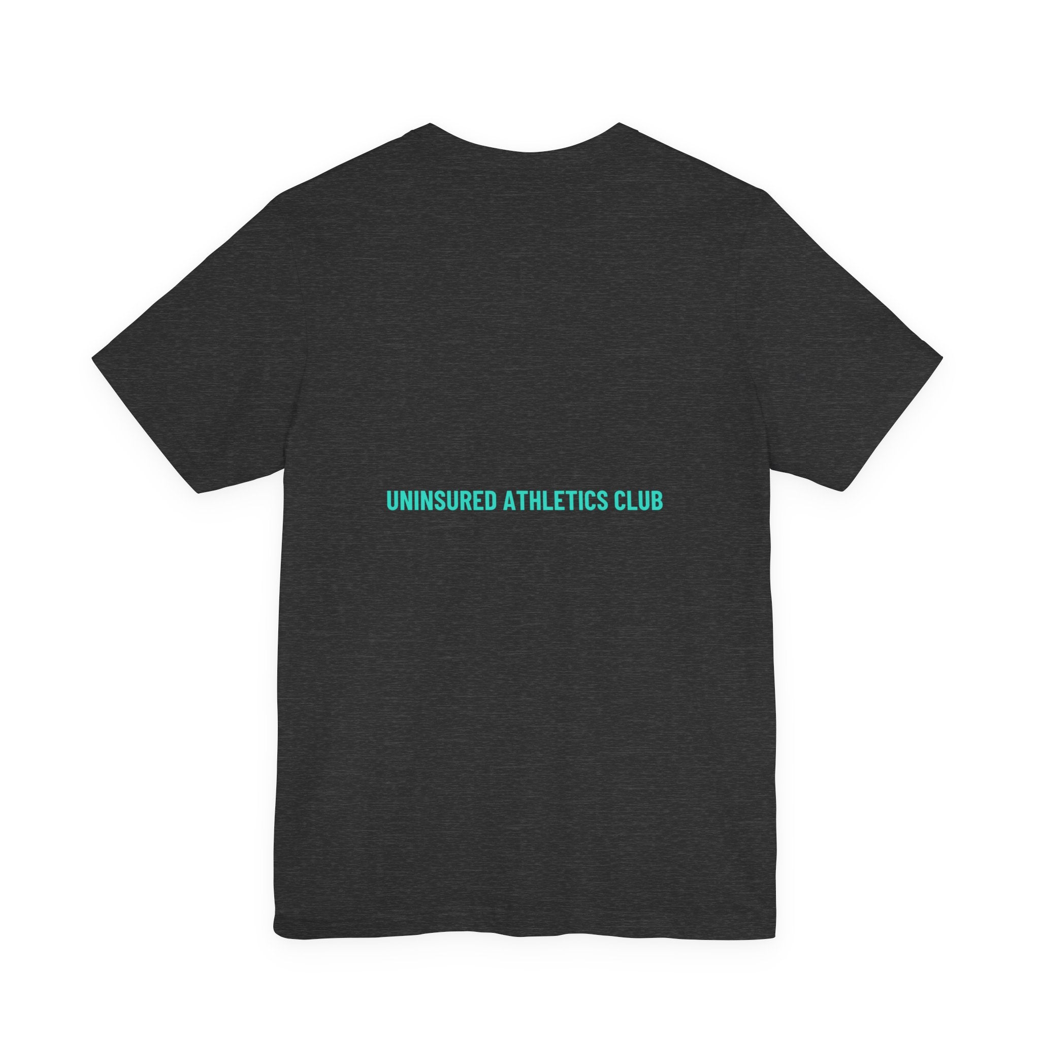 Uninsured Athletics Club - Trendy Teez Funny Tee (Back Print) mockup