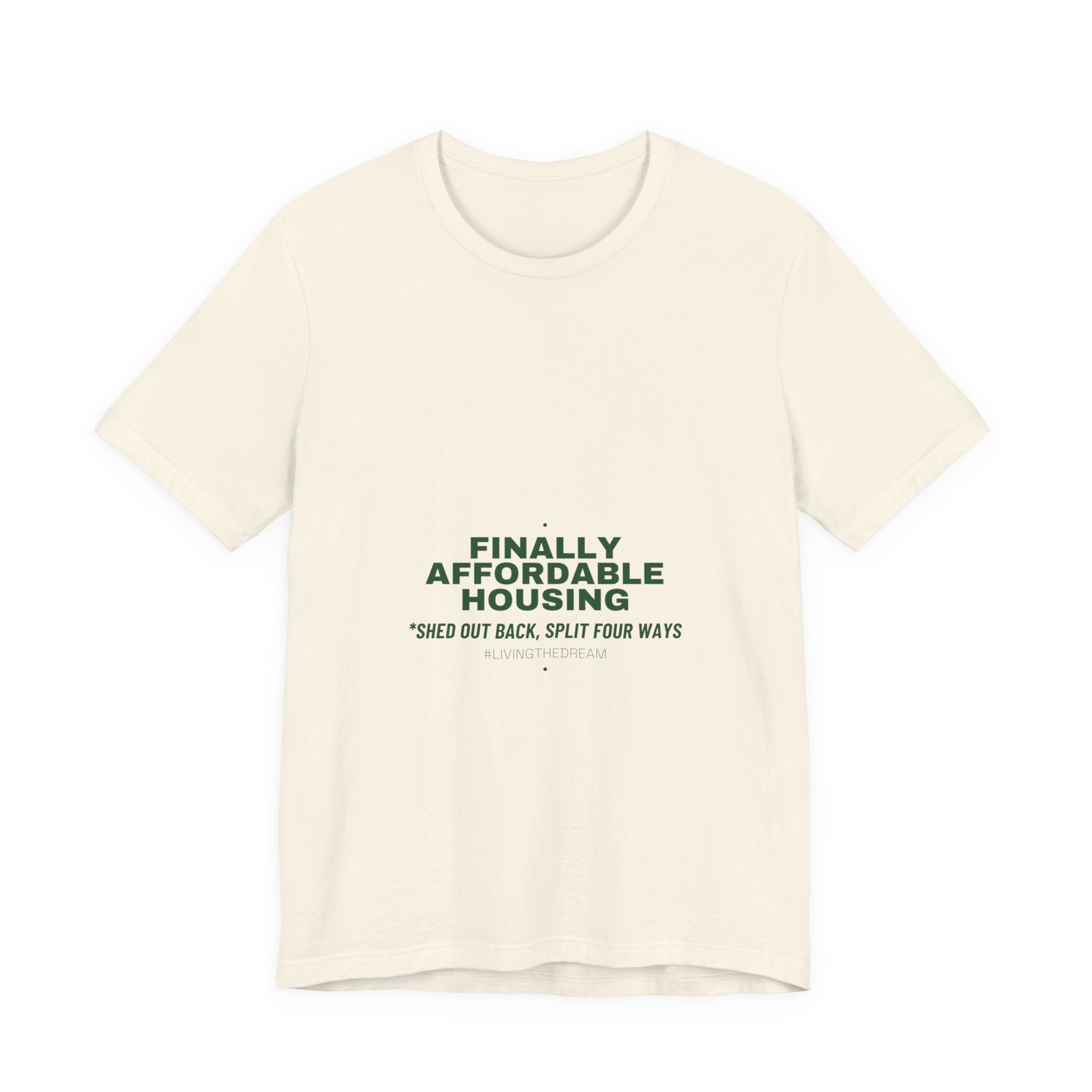 Finally Affordable Housing - Trendy Teez Funny Tee mockup