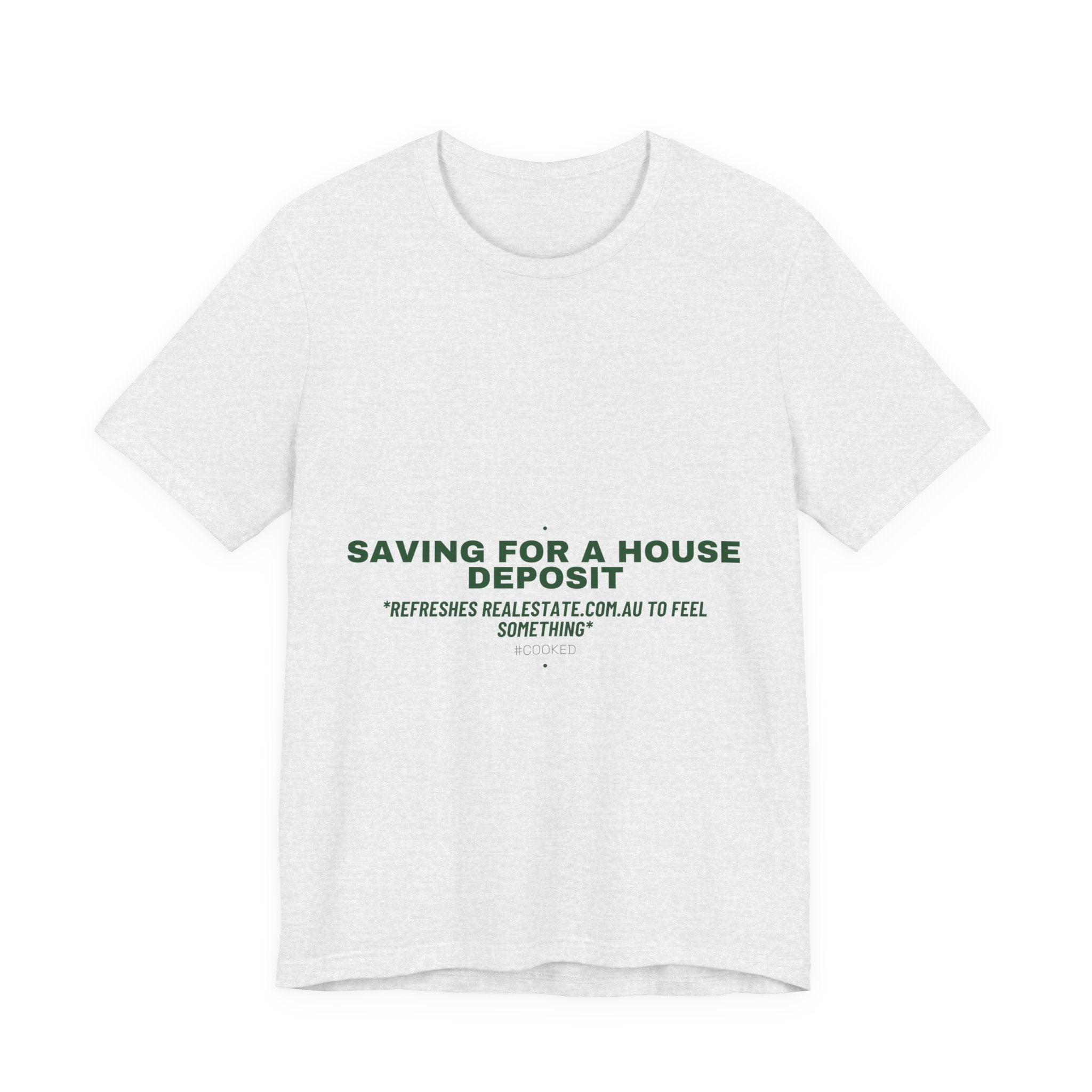 Saving For A House Deposit - Trendy Teez Funny Tee mockup